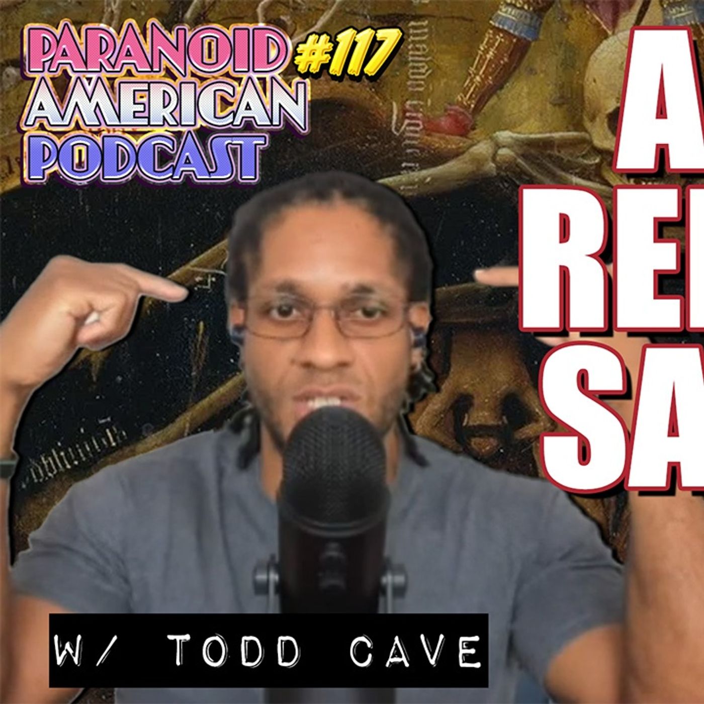 Are ALL Religions SATANIC? w/ Todd Cave | Paranoid American Podcast 117
