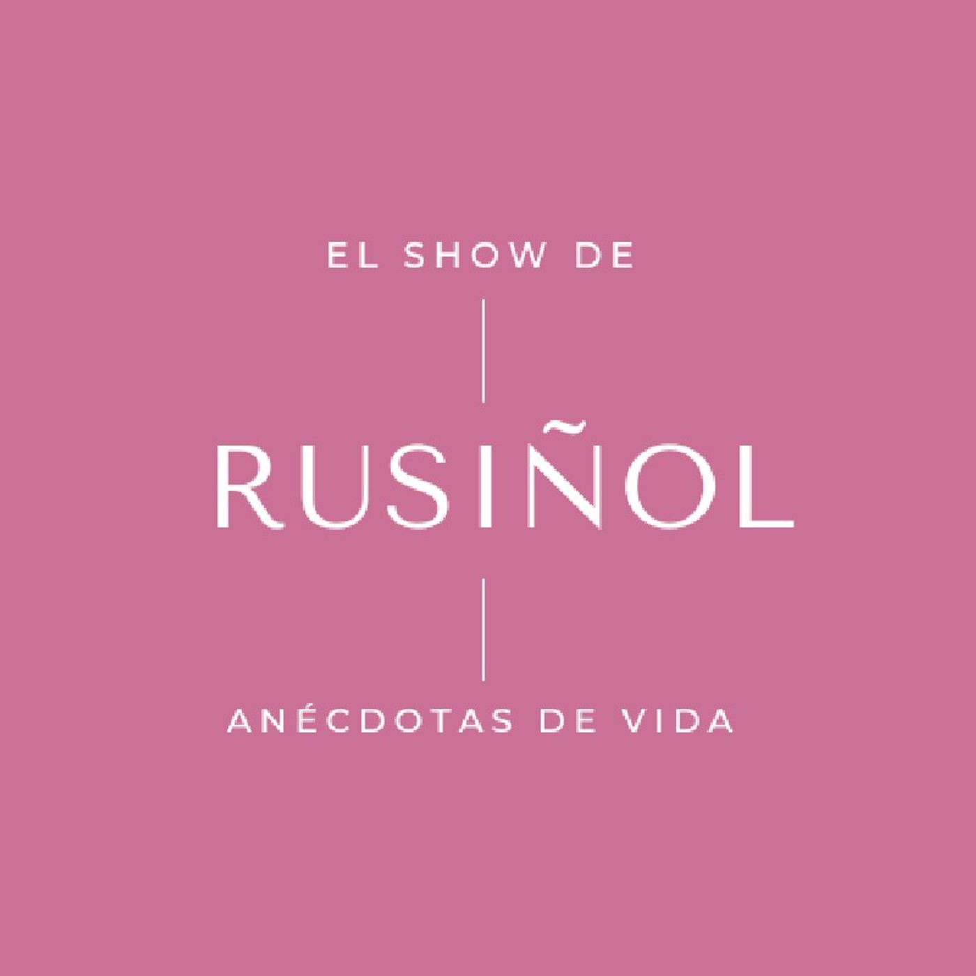 El show de Rusiñol - Anécdotas de Vida