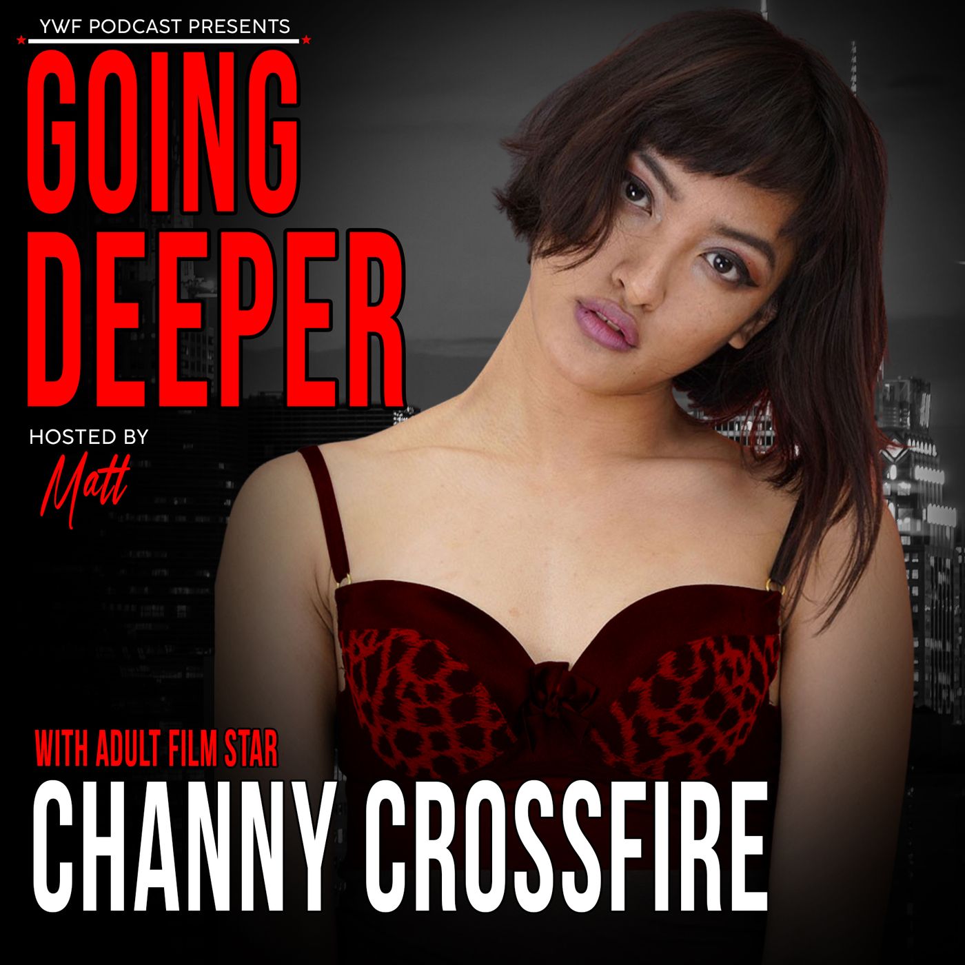 starring Channy Crossfire | Going Deeper interview