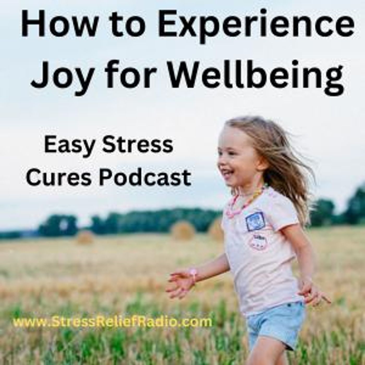How to Experience Joy for Wellbeing