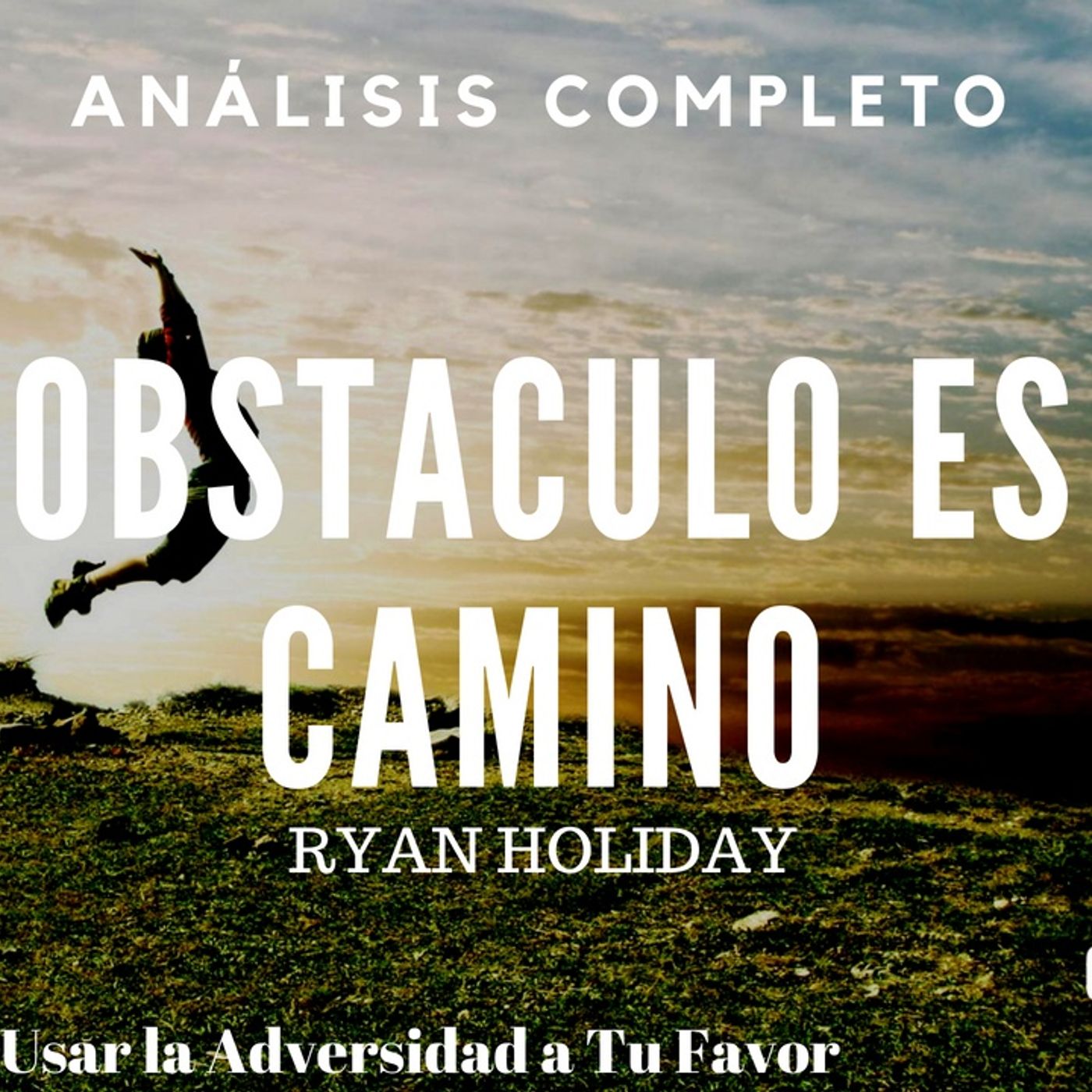 046 - El Obstáculo es el Camino episode artwork