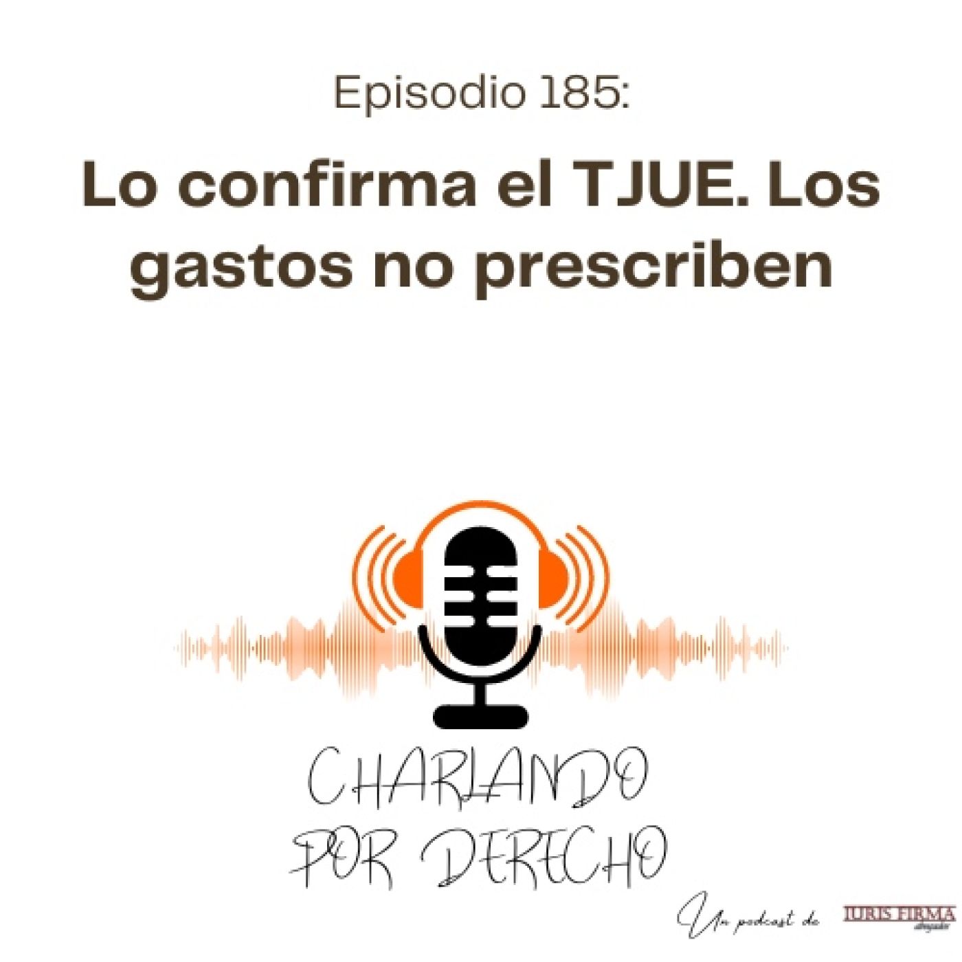 IurisFirma Abogados - El podcast jurídico