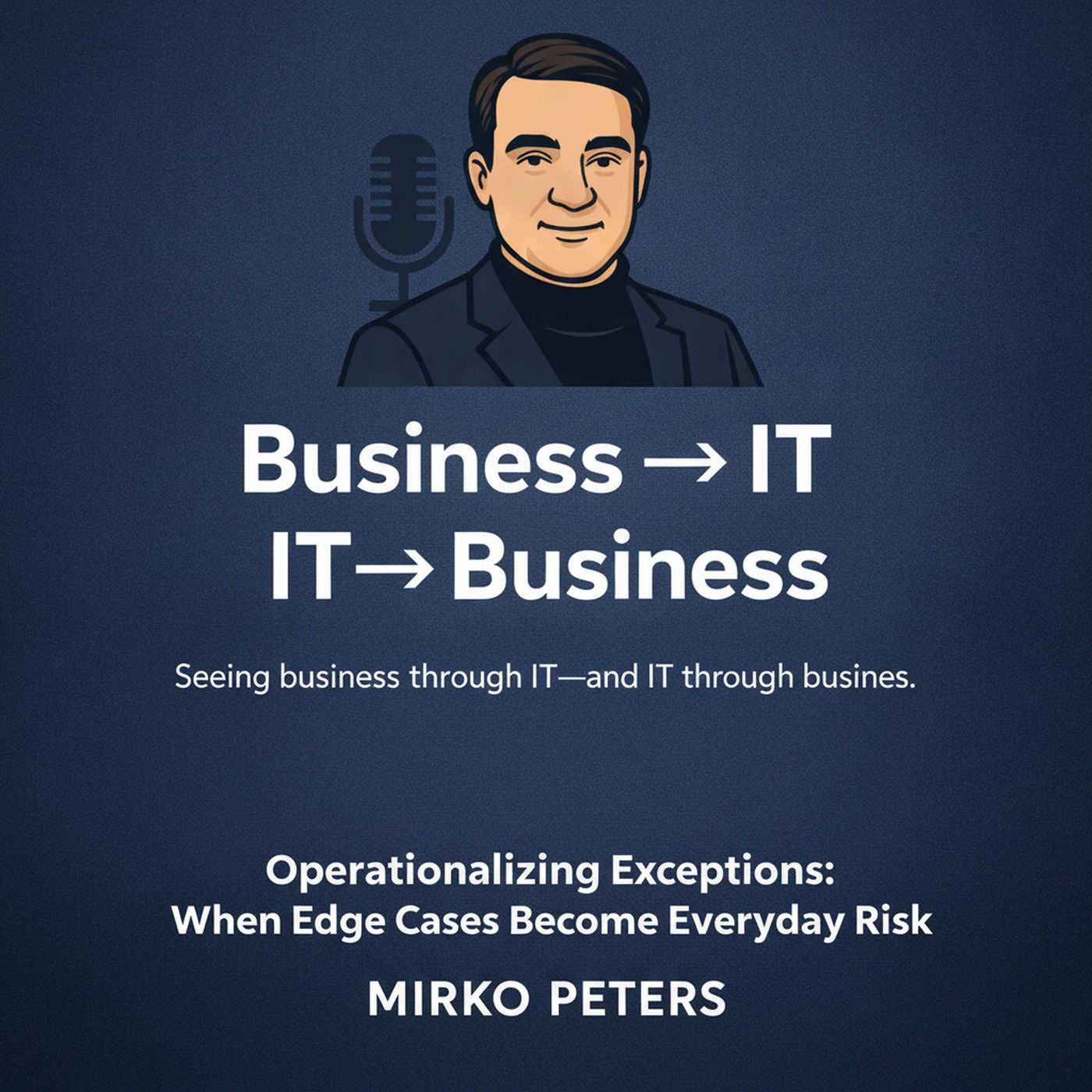 Operationalizing Exceptions: When Edge Cases Become Everyday Risk episode artwork