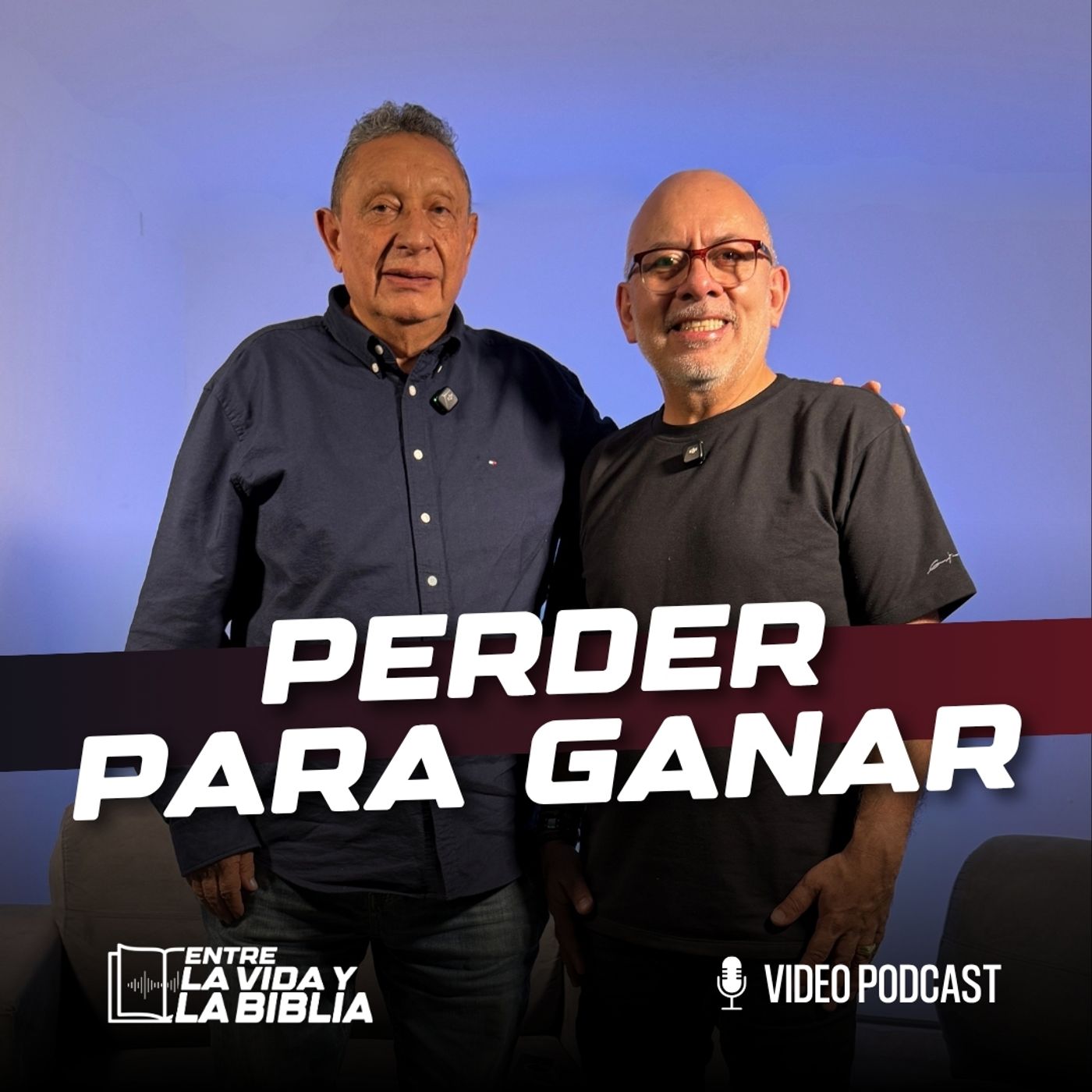 Perder para ganar - Feat. Gabriel Pineda - Entre la vida y la Biblia Podcast | EP 53 episode artwork