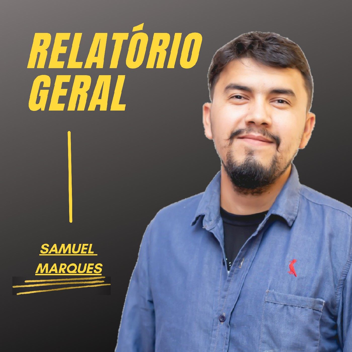 Relatório Geral Com Samuel Marques