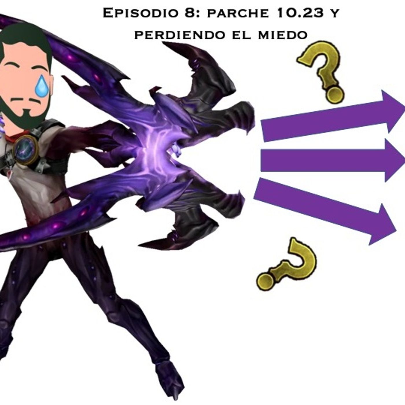 EPISODIO 8: Parche 10.24 y perdiendo el miedo EPISODIO 8: Parche 10.24 y perdiendo el miedo