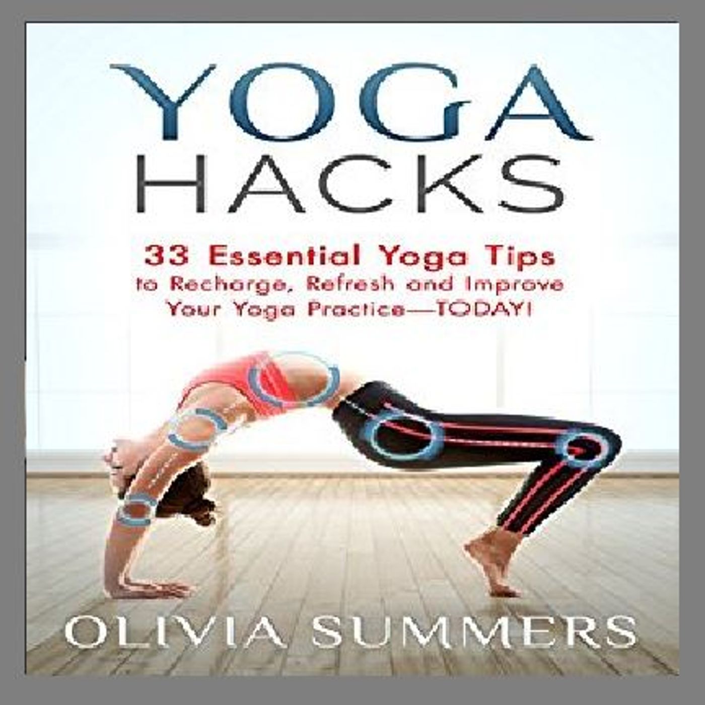 Yoga Hacks By Olivia Summers  Narrated By Angel Clark episode artwork