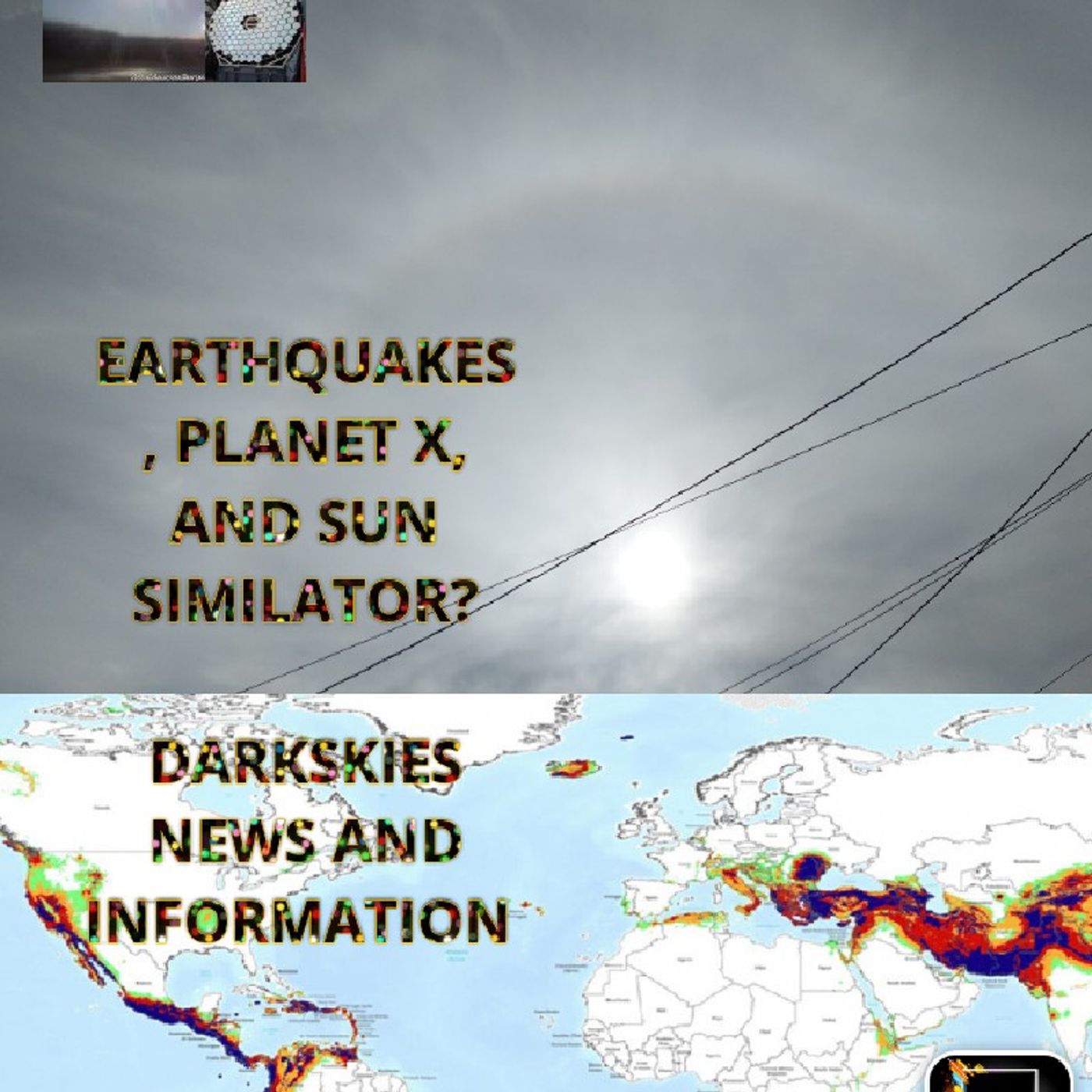 Eartthqaukes, Planet X And Sun Similator? Episode 212 - Dark Skies News And information episode artwork