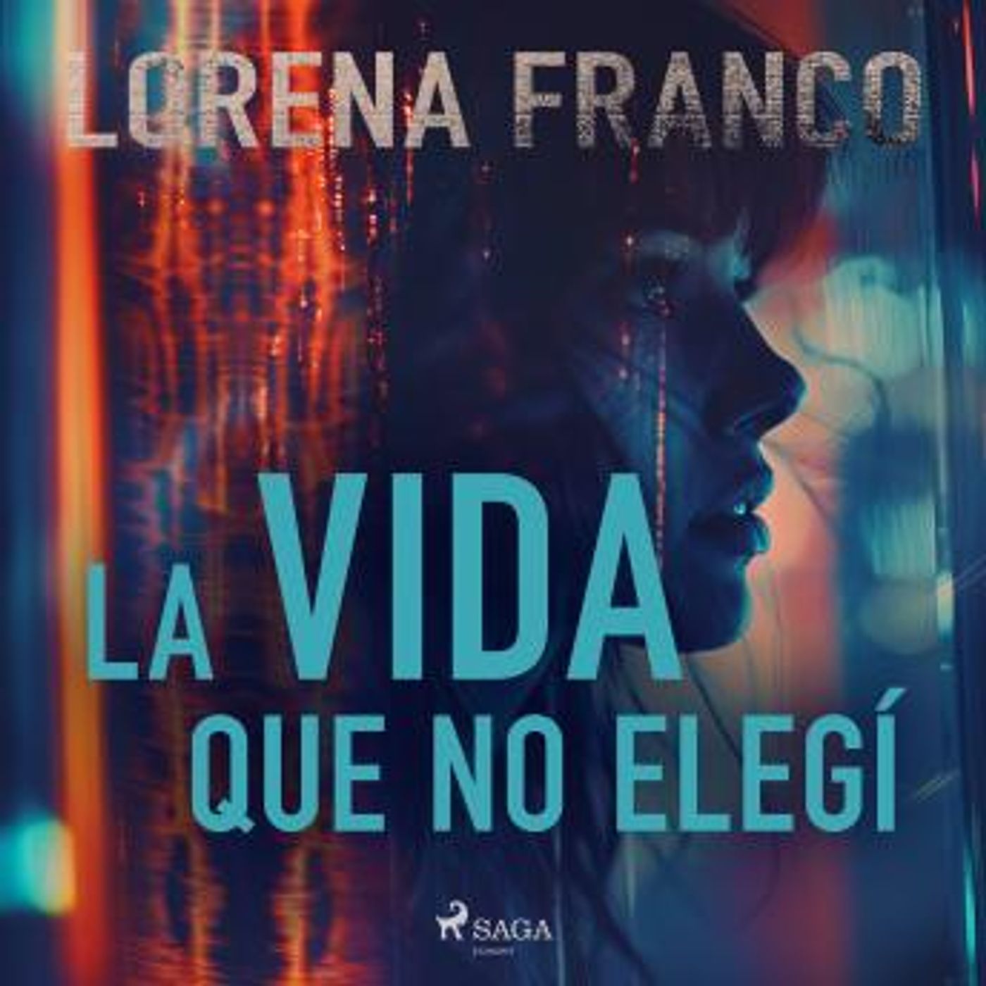 [Spanish] - La vida que no elegí by Lorena Franco Piris episode artwork