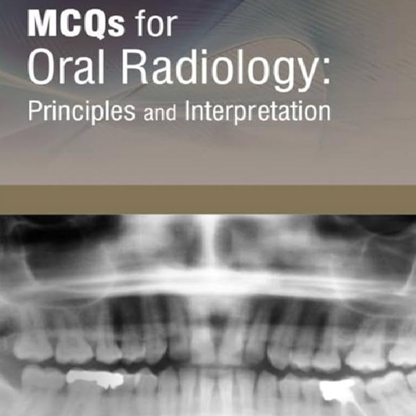 MCQs for Oral Radiology: Principles and Interpretation