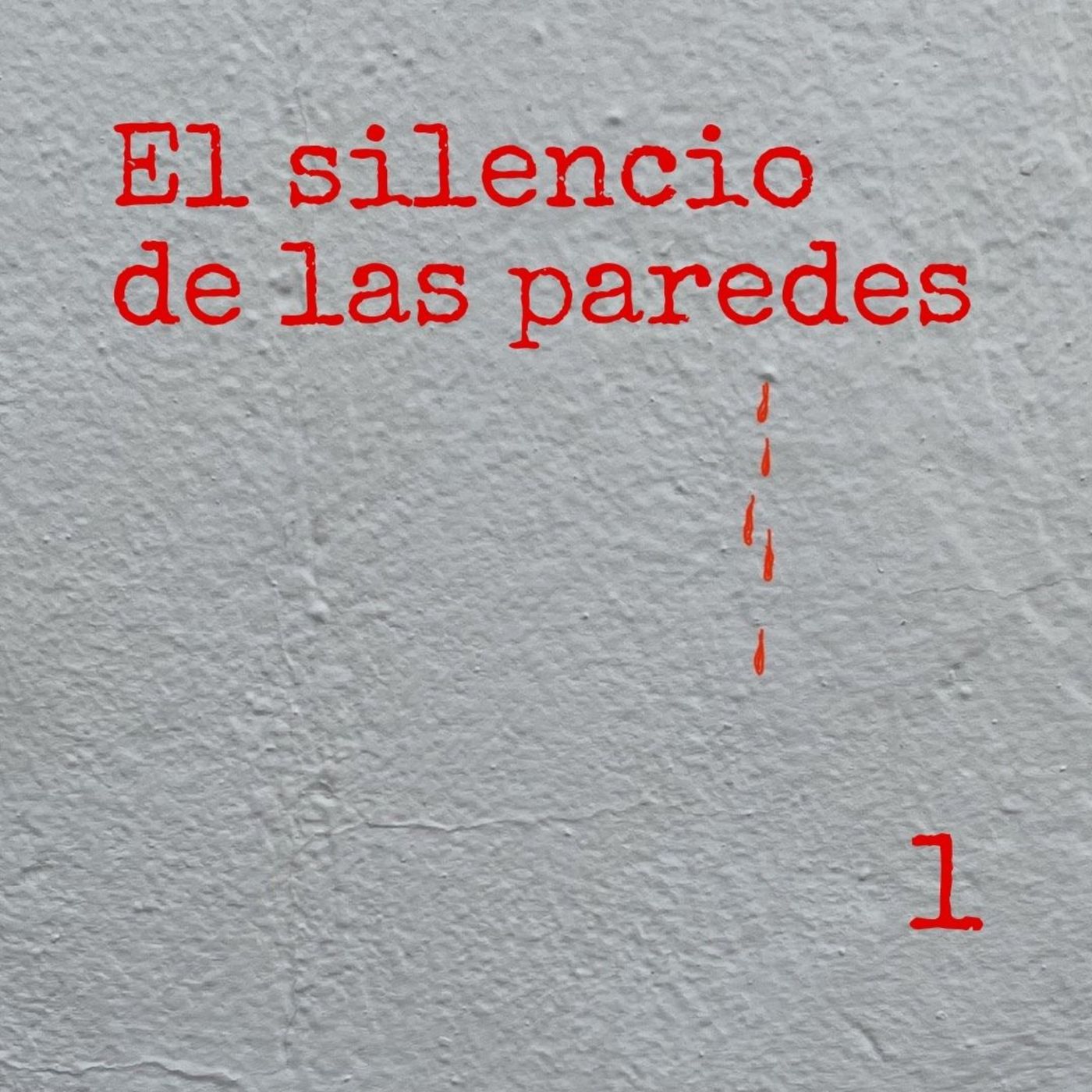 El silencio de las paredes. Capítulo 1.