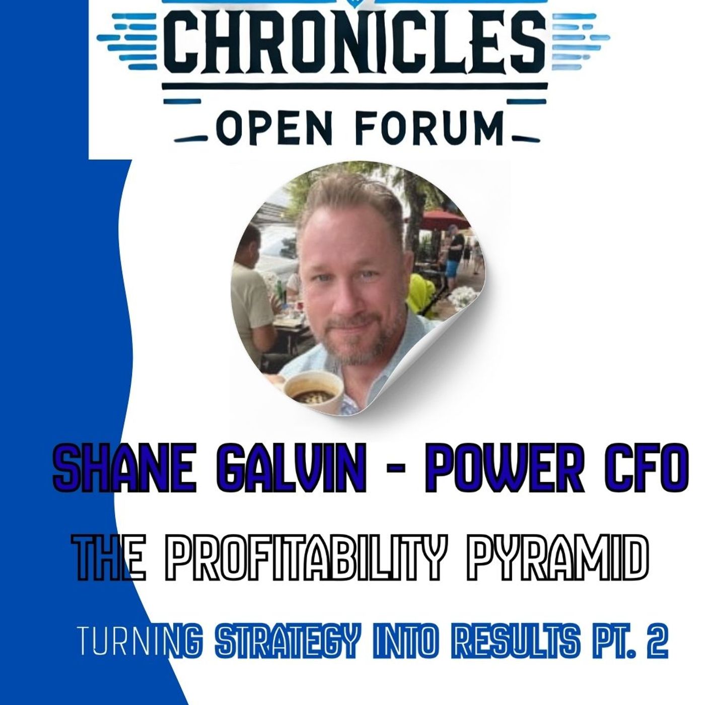 Cashflow Chronicles Open Forum | Power CFO | Shane Galvin (Pt. 2) episode artwork