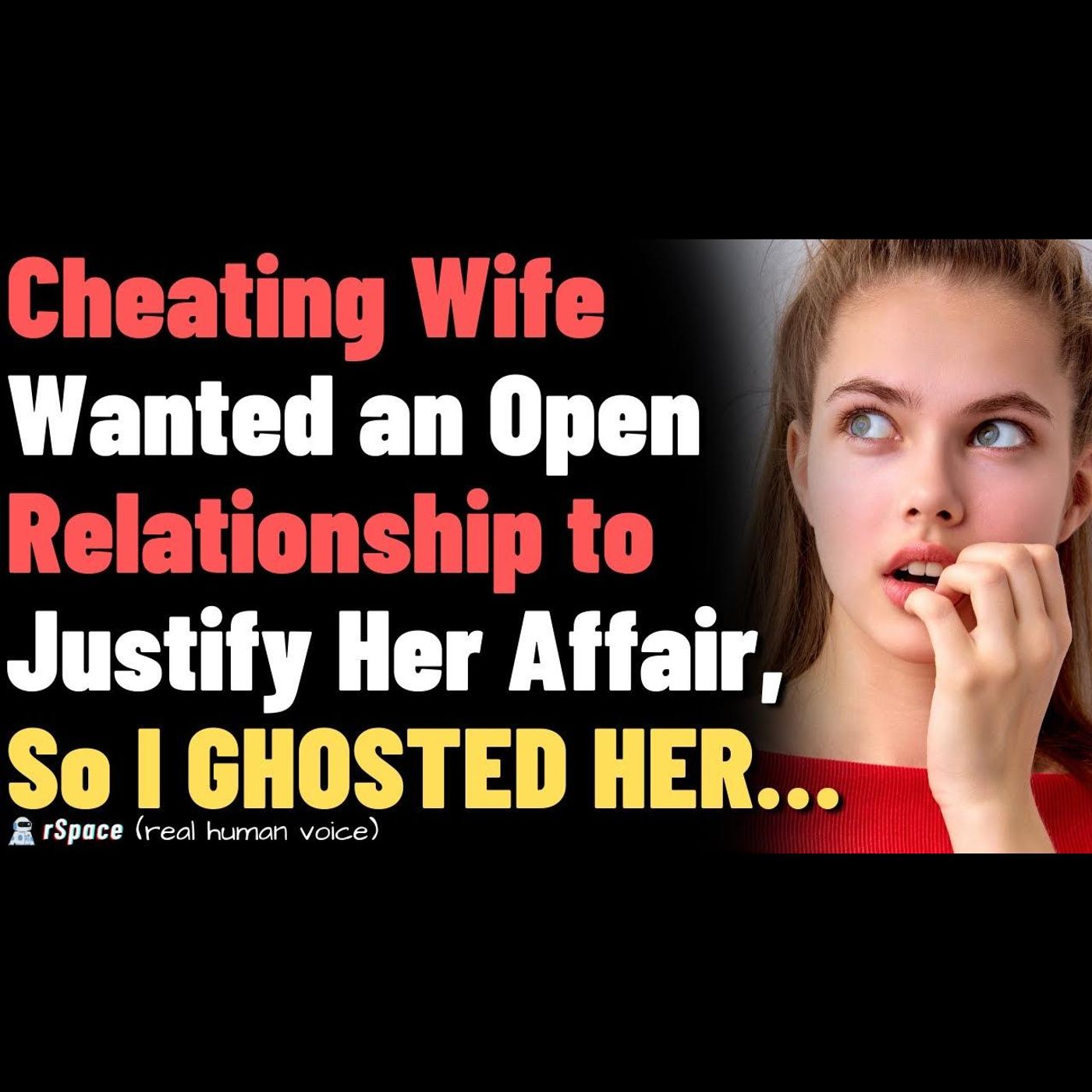 Cheating Wife Wanted an Open Relationship to Justify Her Affair, So I GHOSTED HER… episode artwork