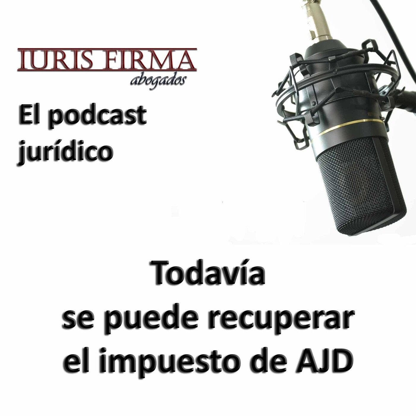 IurisFirma Abogados - El podcast jurídico