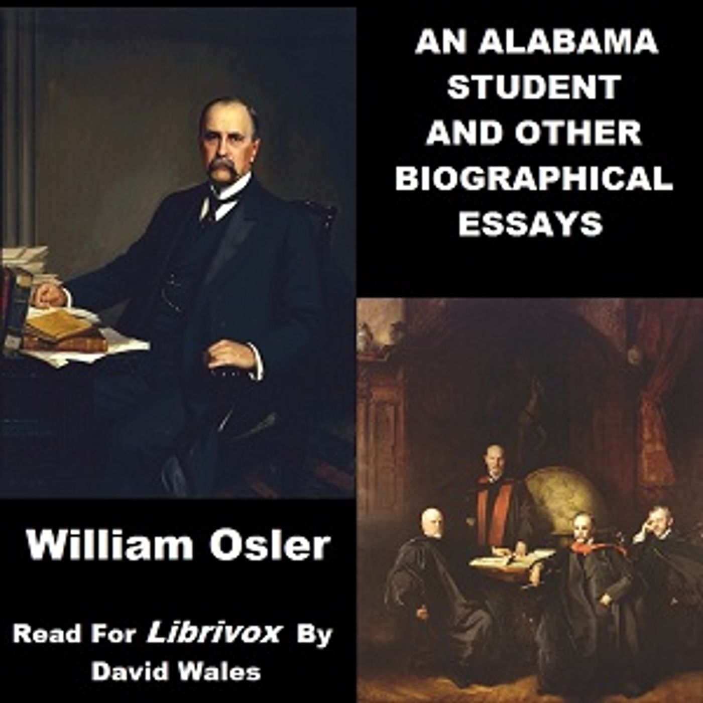 Alabama Student And Other Biographical Essays, An by Sir William  Osler (1849 – 1919)