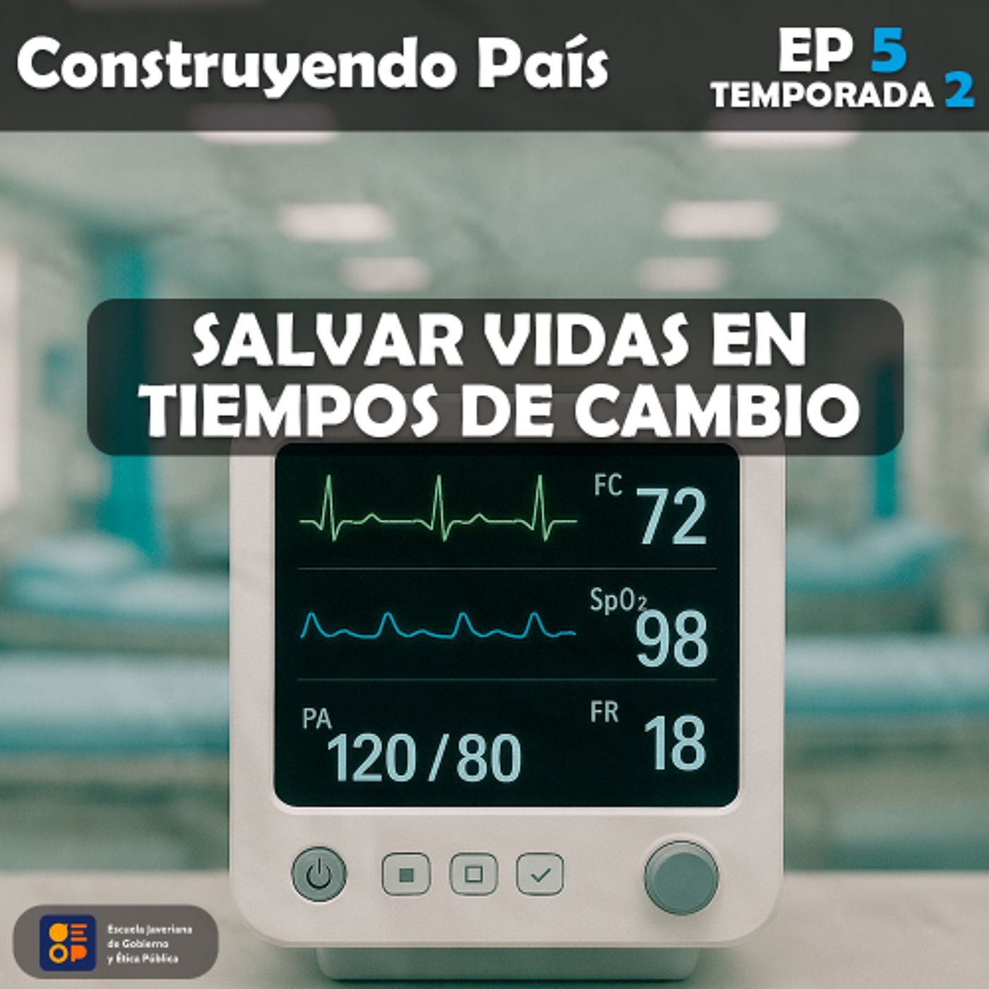 Salvar vidas en tiempos de cambio | Construyendo País Ep.5 Temp.2 episode artwork