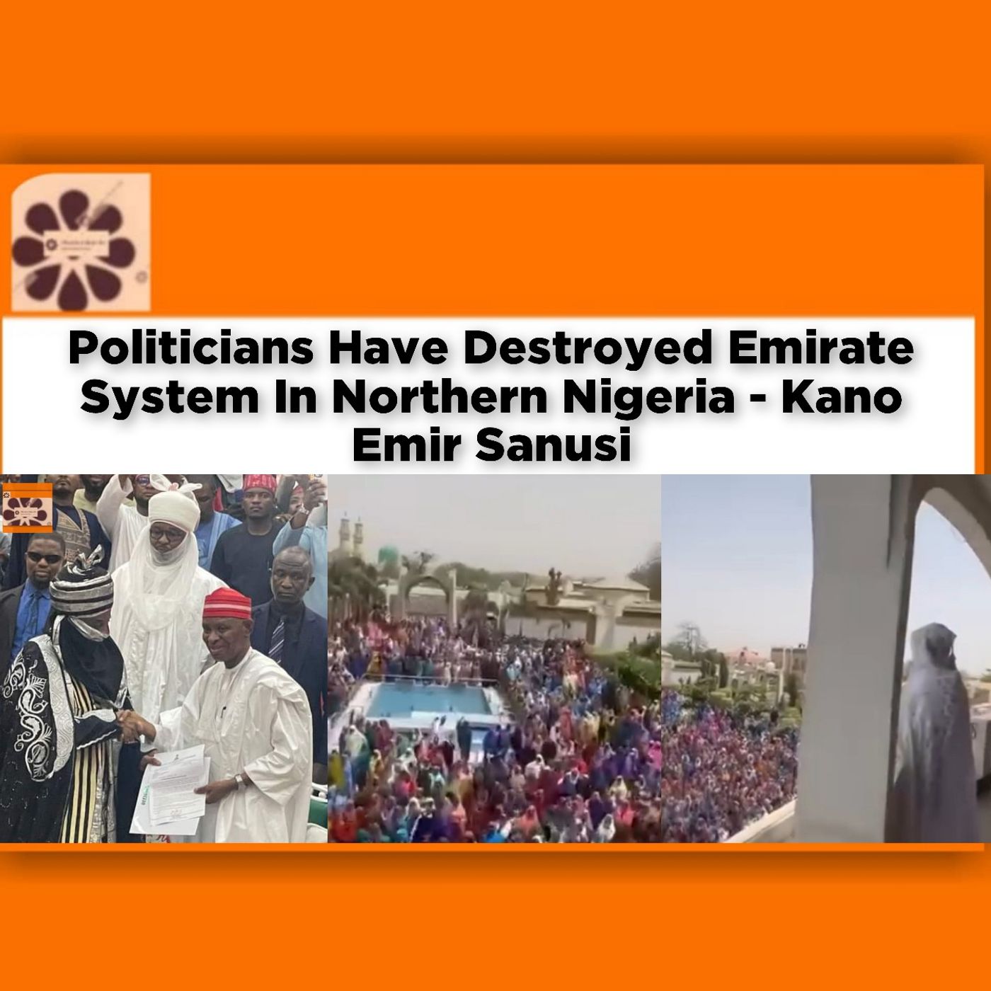Politicians Have Destroyed Emirate System In Northern Nigeria - Kano Emir Sanusi ~ OsazuwaAkonedo episode artwork