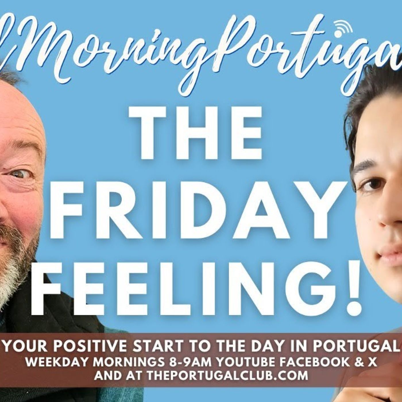 Who doesn't like a 'Friday Feeling' first thing in the morning? Good Morning Portugal!