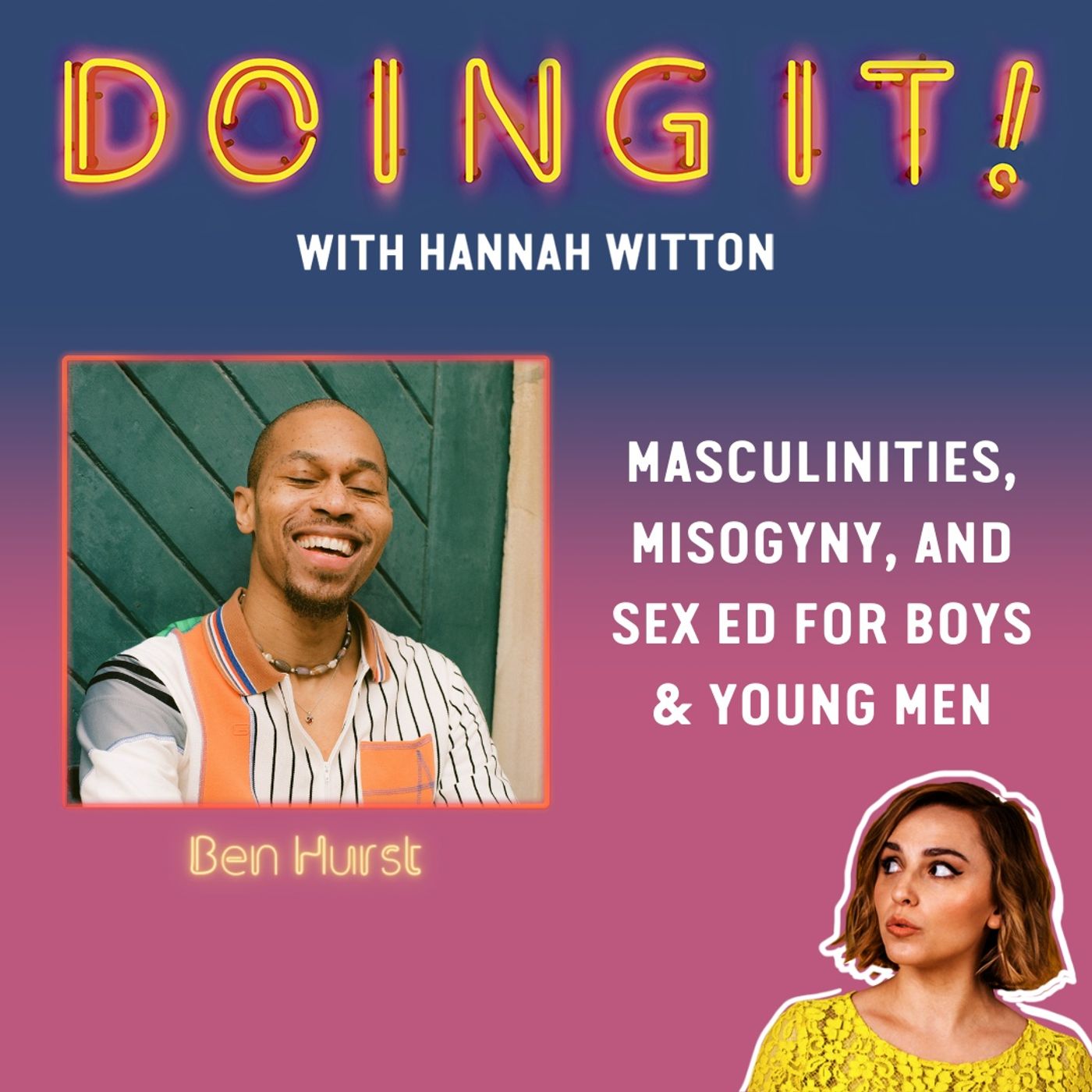 Masculinities, Misogyny and Sex Ed for Boys & Young Men with Ben Hurst