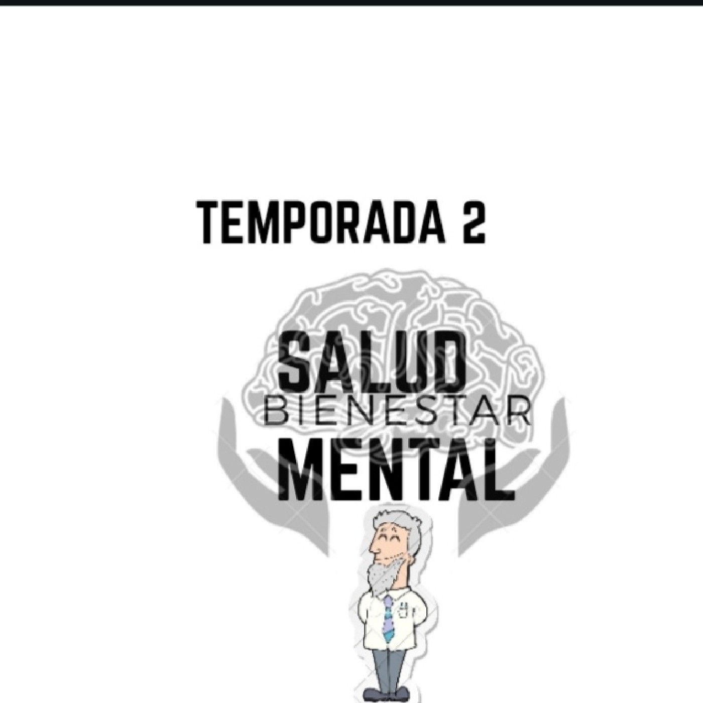 2da Temporada SALUD MENTAL Y BIENESTAR
