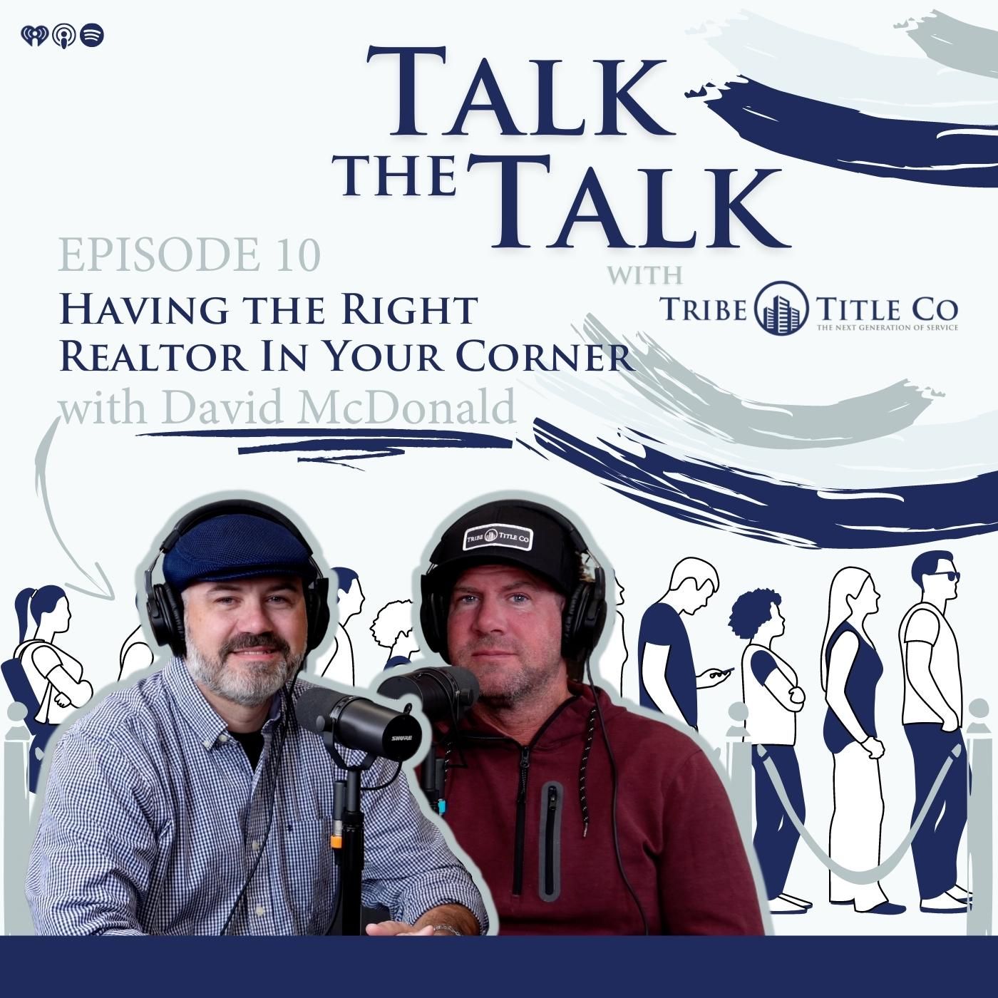 10: Having the Right Realtor in your Corner 10: Having the Right Realtor in your Corner