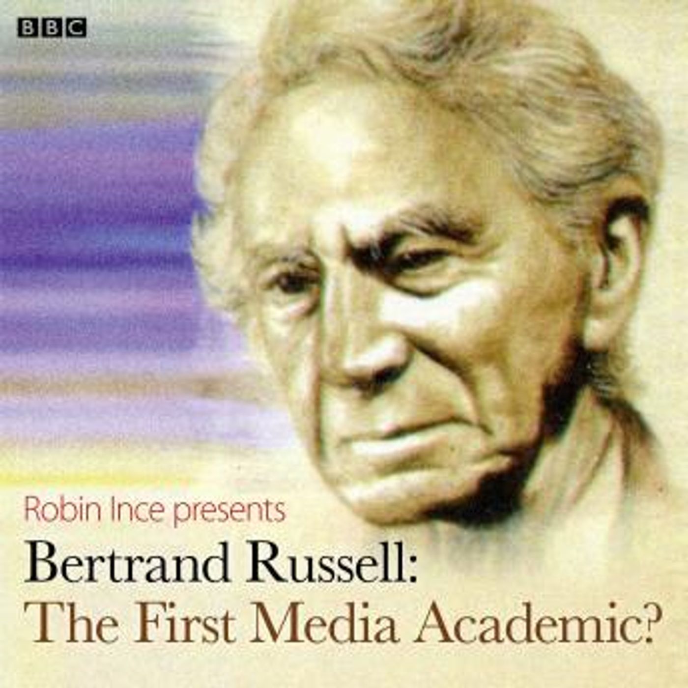 Bertrand Russell The First Media Academic? (Archive On 4) by Robin Ince episode artwork