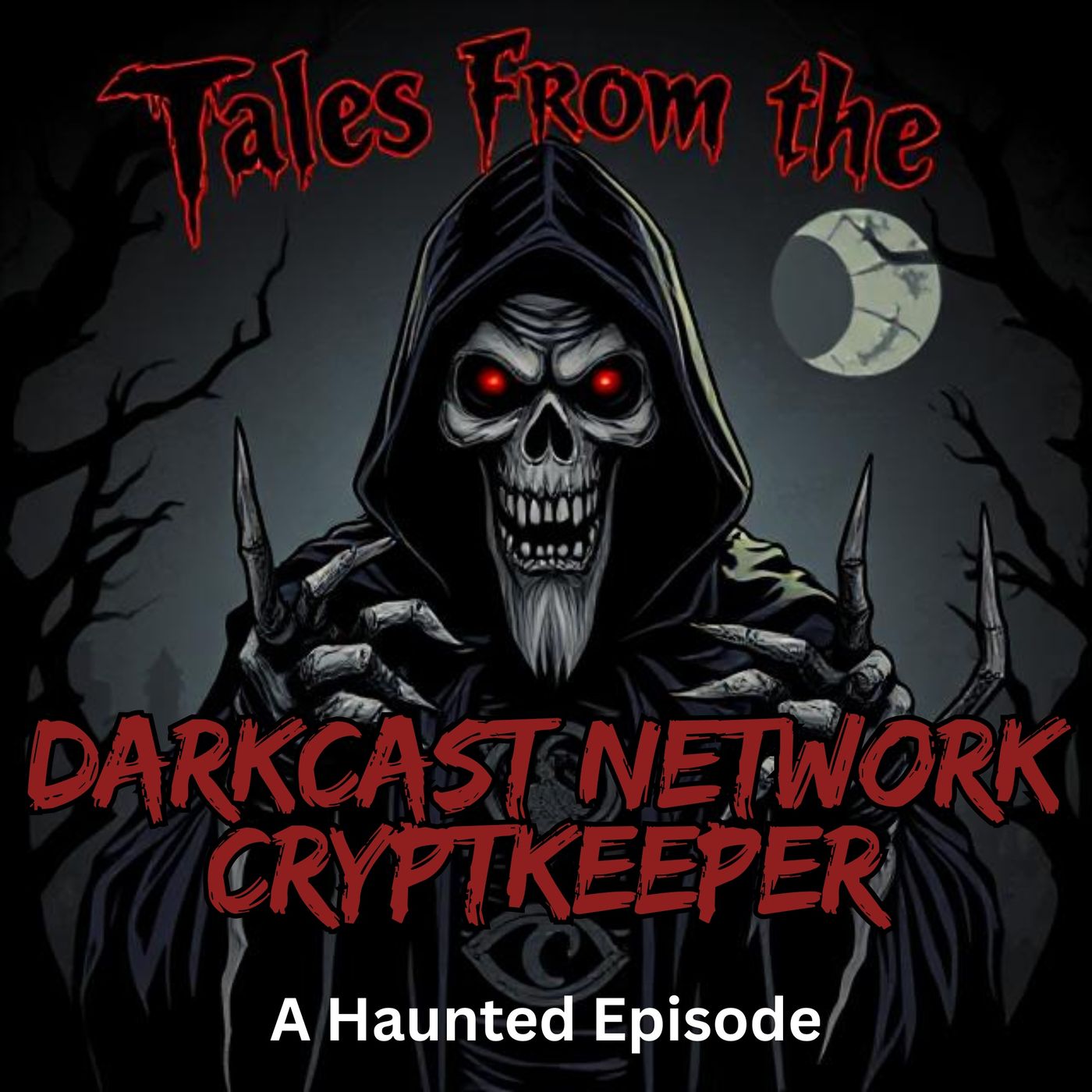 Halloween 2025 Special - Tales From The Darkcast Network Crypt Keeper Halloween 2025 Special - Tales From The Darkcast Network Crypt Keeper