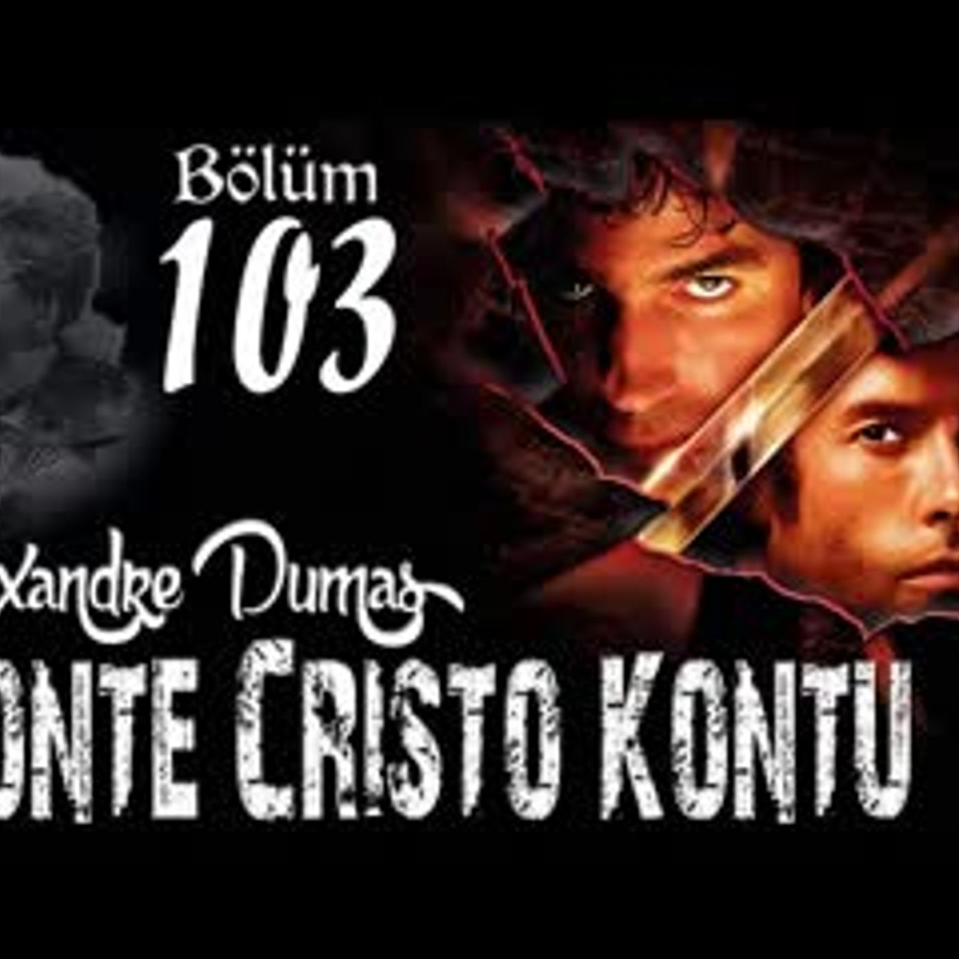 Alexandre Dumas - Monte Cristo Kontu Bölüm 103 - Sesli Kitap episode artwork