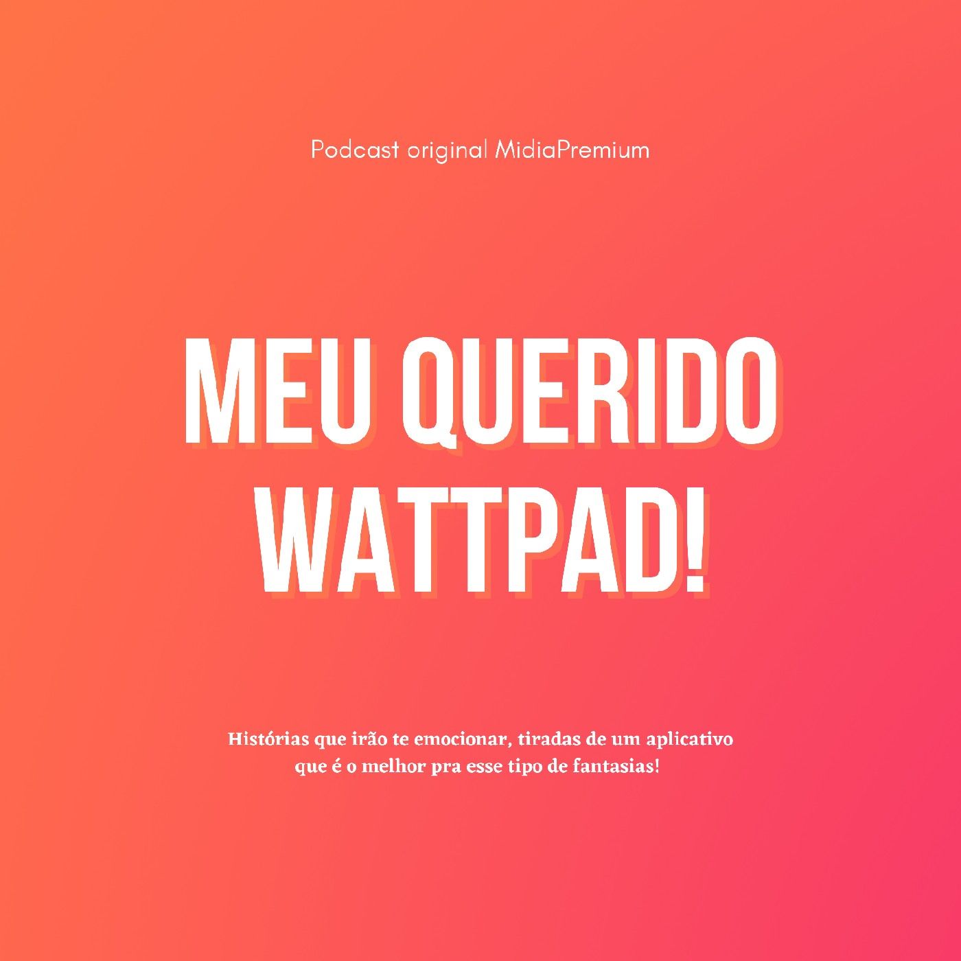Meu Querido Wattpad 1° Temporada