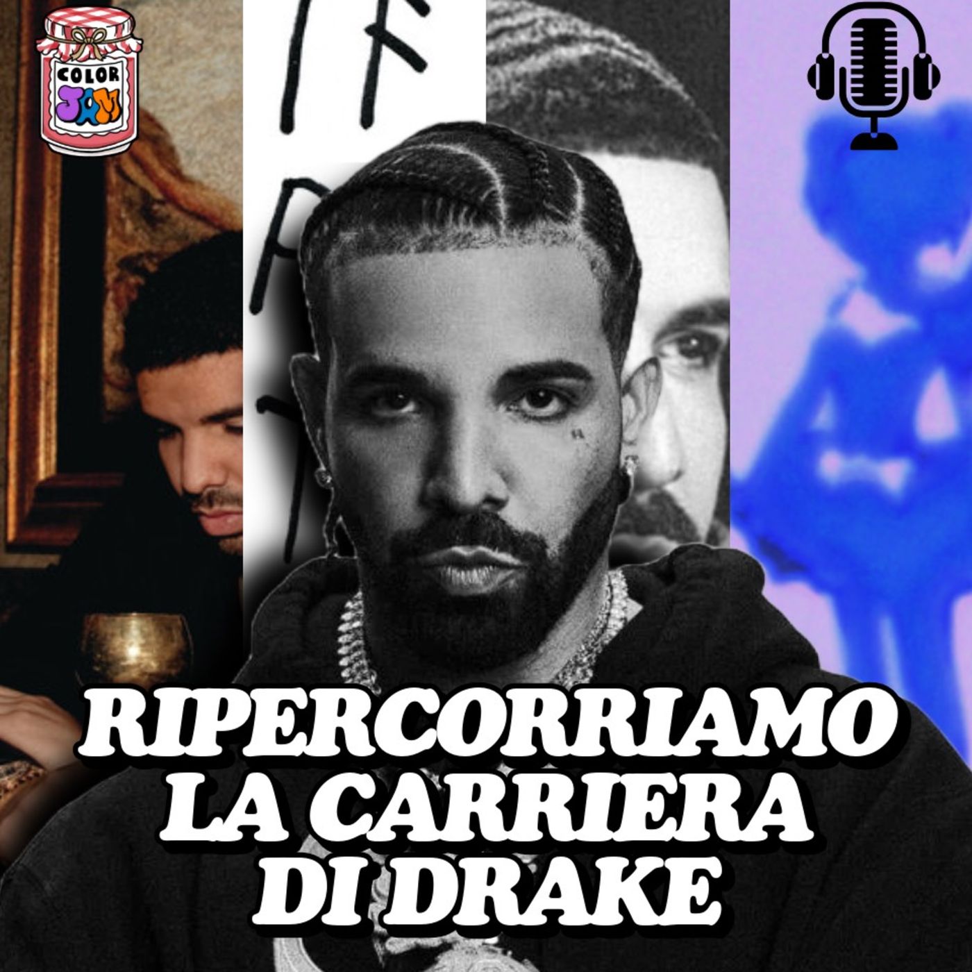 ColorJam EP20 | RIPERCORRIAMO LA CARRIERA DI DRAKE