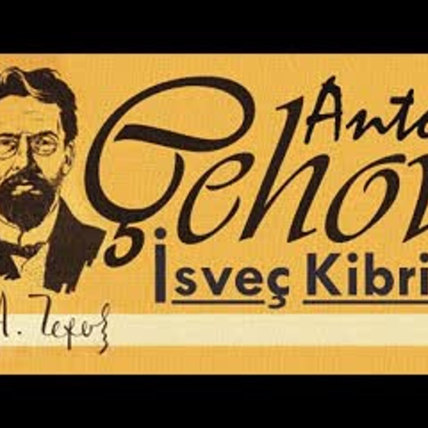 İsveç Kibriti Dr. Anton Pavloviç ÇEHOV sesli öykü Akın ALTAN episode artwork