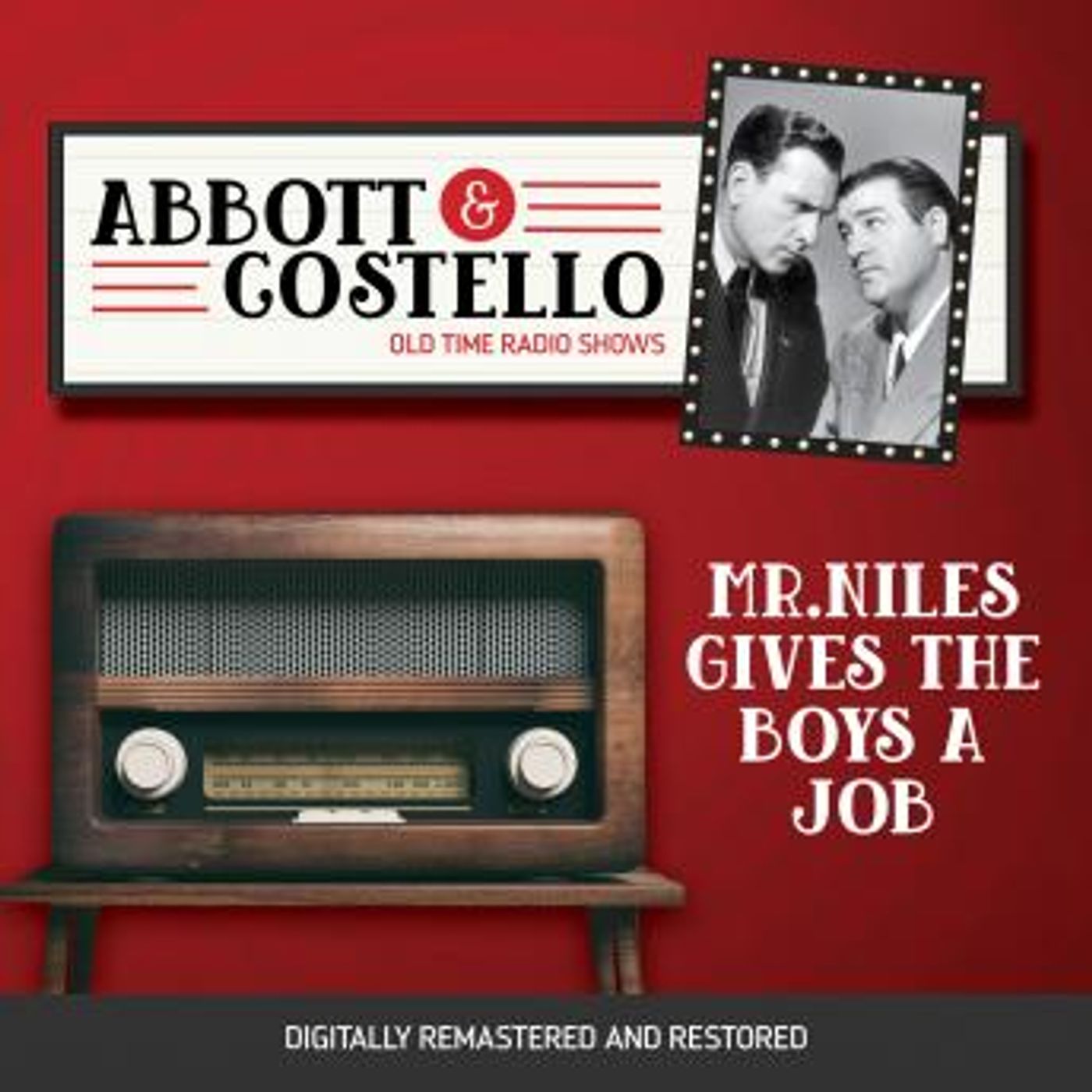 Abbott and Costello: Mr.Niles Gives the Boys a Job by Bud Abbott, Lou Costello episode artwork