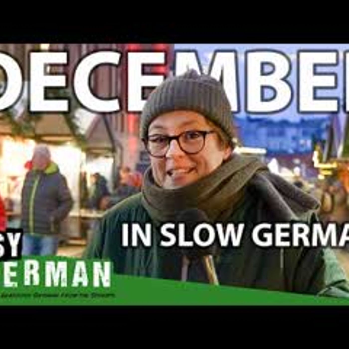 Berlin in December in Slow German   Super Easy German 268