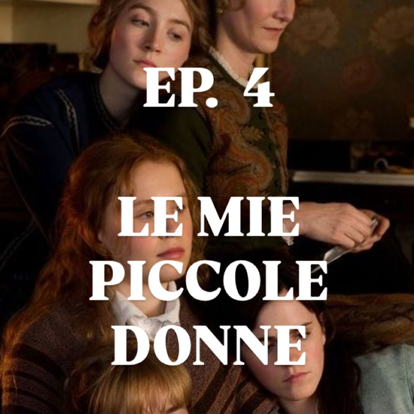 EP.4 LE MIE PICCOLE DONNE episode artwork