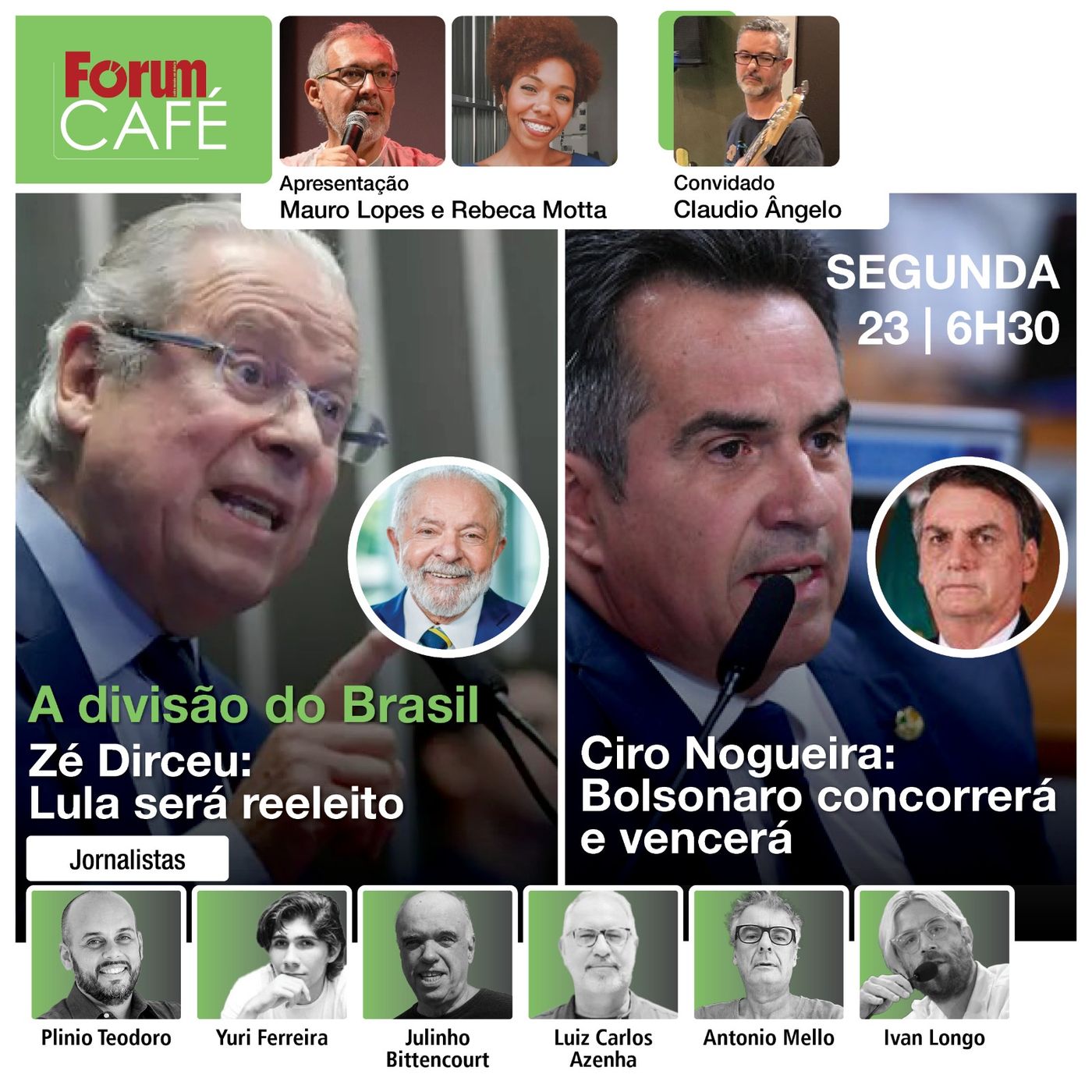 Brasil dividido | Zé Dirceu: Lula será reeleito | Ciro Nogueira: Bolsonaro concorrerá e vencerá