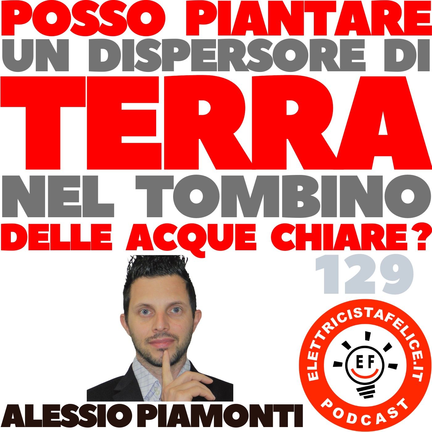 129 Posso piantare un dispersore di terra nel tombino delle acque chiare?