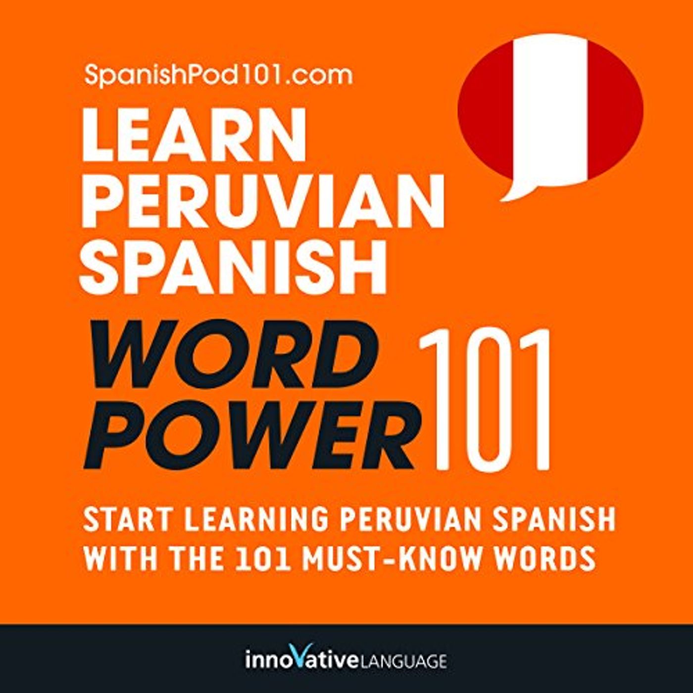 Learn Peruvian Spanish - Word Power 101 Audiobook by Innovative Language Learning episode artwork