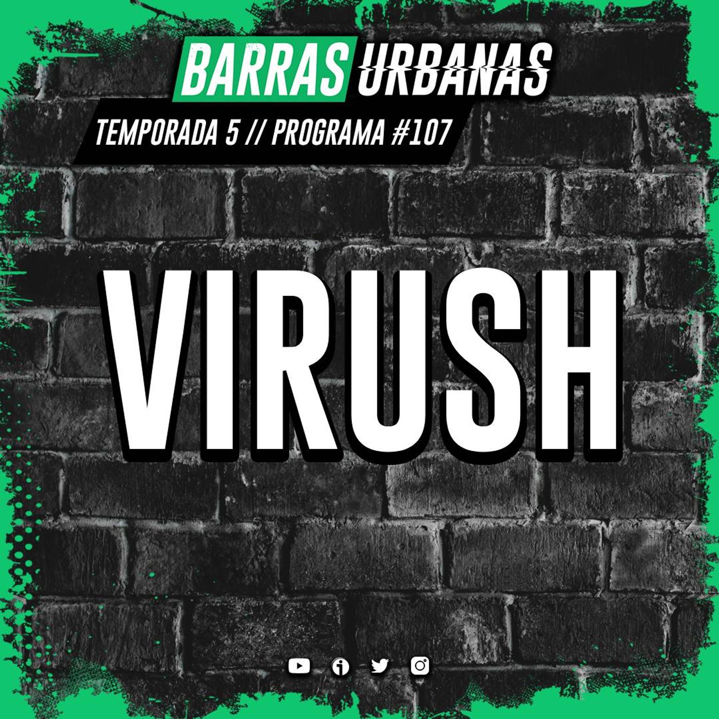 5X18 BARRAS URBANAS con Virush (Episodio 107) episode artwork