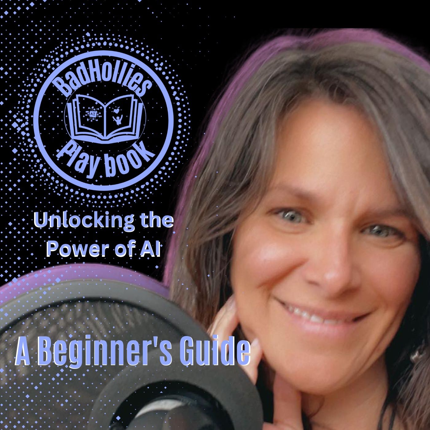 episode 1 BadHollies PlayBook Unlocking the Power of AL Mixdown 2