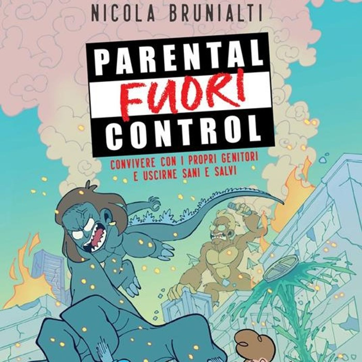 Nicola Brunialti "Parental Fuori Control"