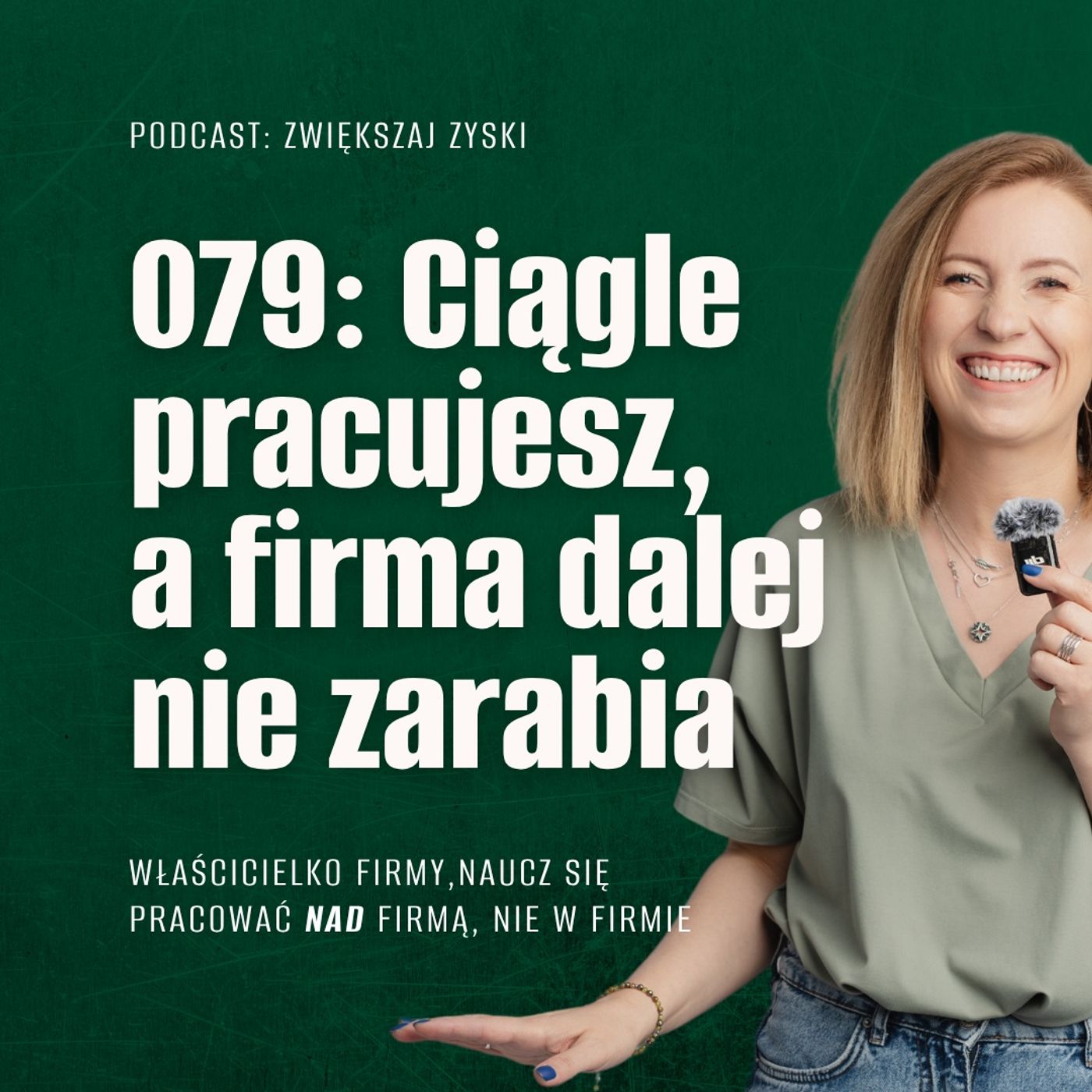 079: Ciągle pracujesz, a firma dalej nie zarabia episode artwork
