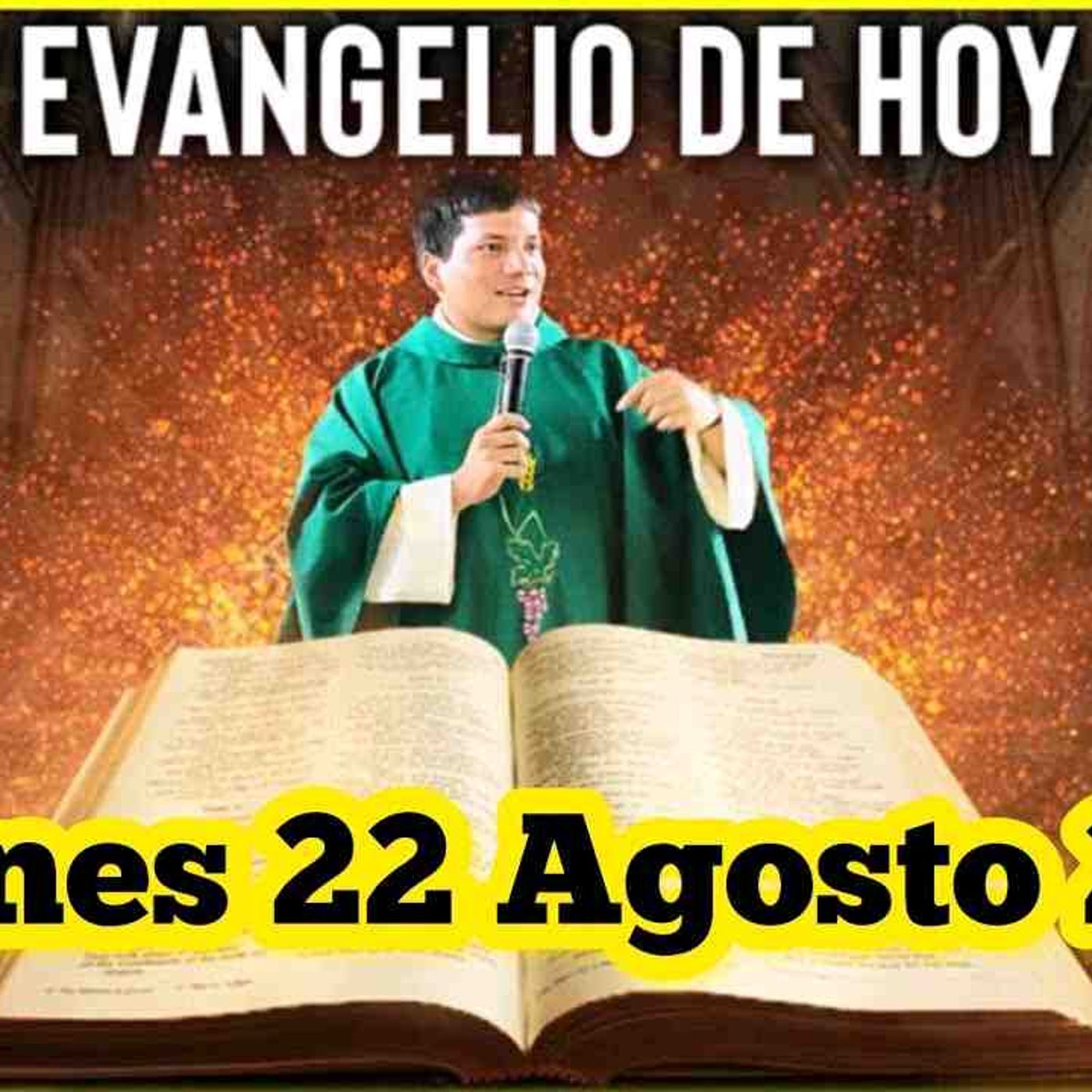 EVANGELIO DE HOY Viernes 22 Agosto 2025 con el Padre Marcos Galvis(MP3_160K) episode artwork