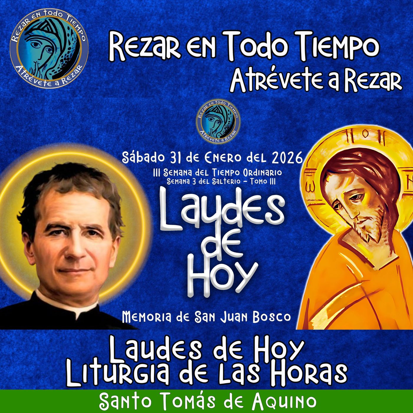 LAUDES DE HOY SÁBADO 31 DE ENERO 2026. CAMINO NEOATECUMENAL. LITURGIA DE LAS HORAS. Memoria de San Juan Bosco, presbítero. episode artwork
