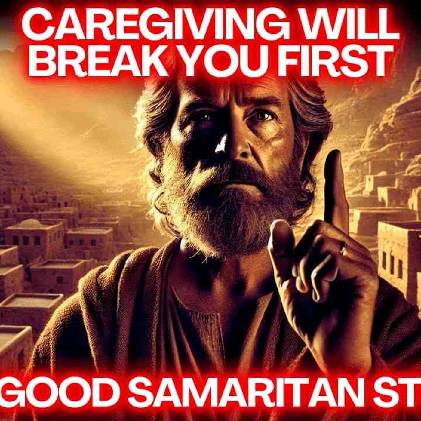 The Good Samaritan Wasn_t Ready Either (Caregiver_s Story)(MP3_160K)