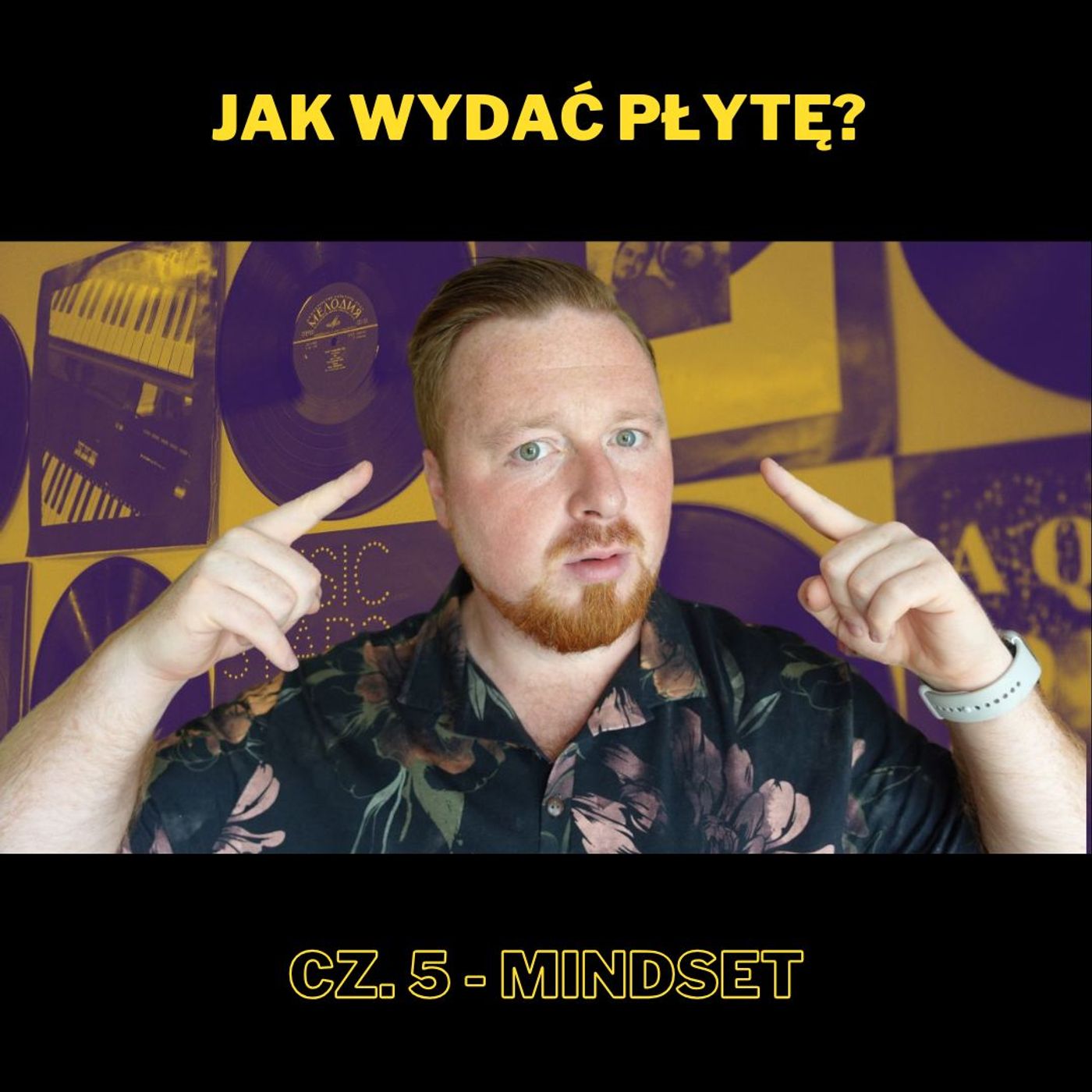 206. Jak wydać płytę? Cz.5 - Mindset