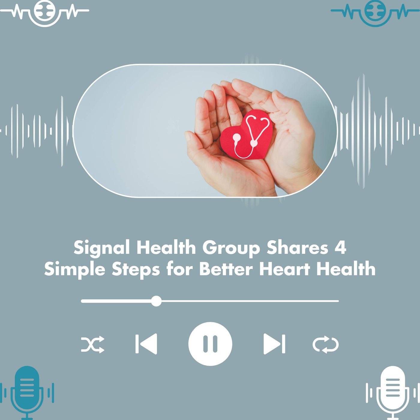 Signal Health Group Shares 4 Simple Steps for Better Heart Health episode artwork