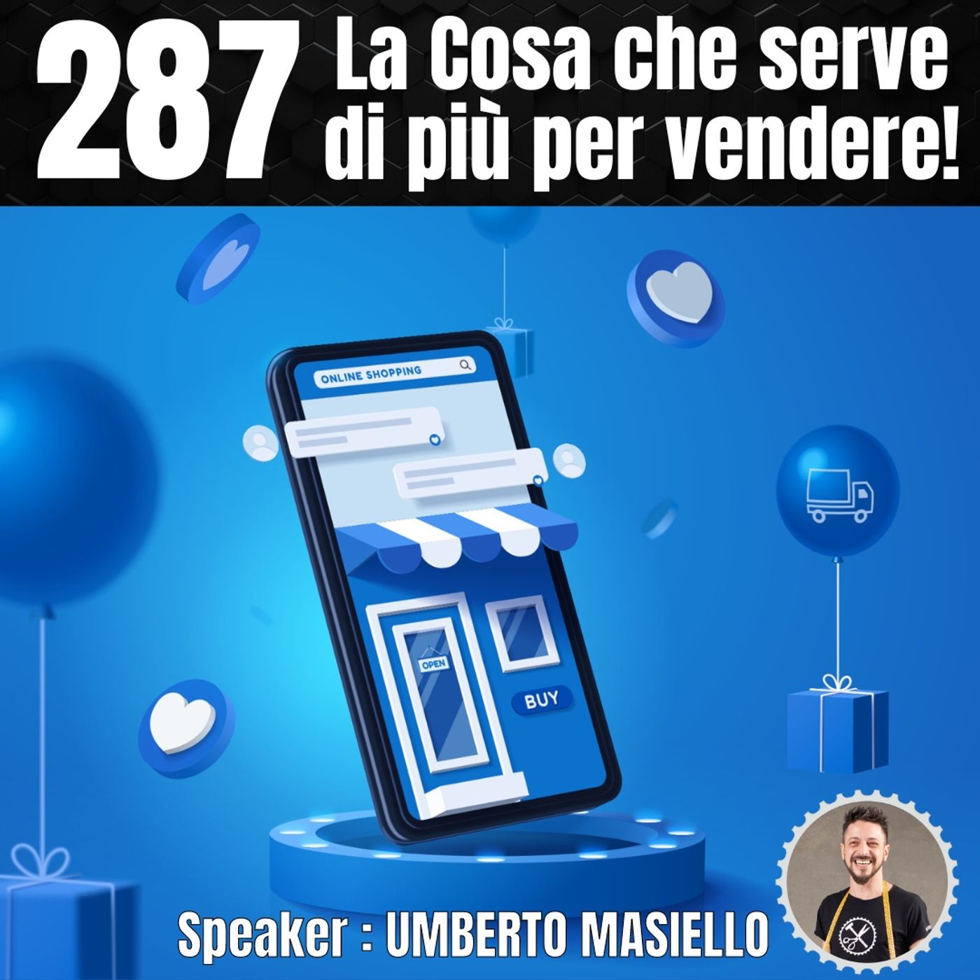 287 - La cosa che serve di più per vendere episode artwork