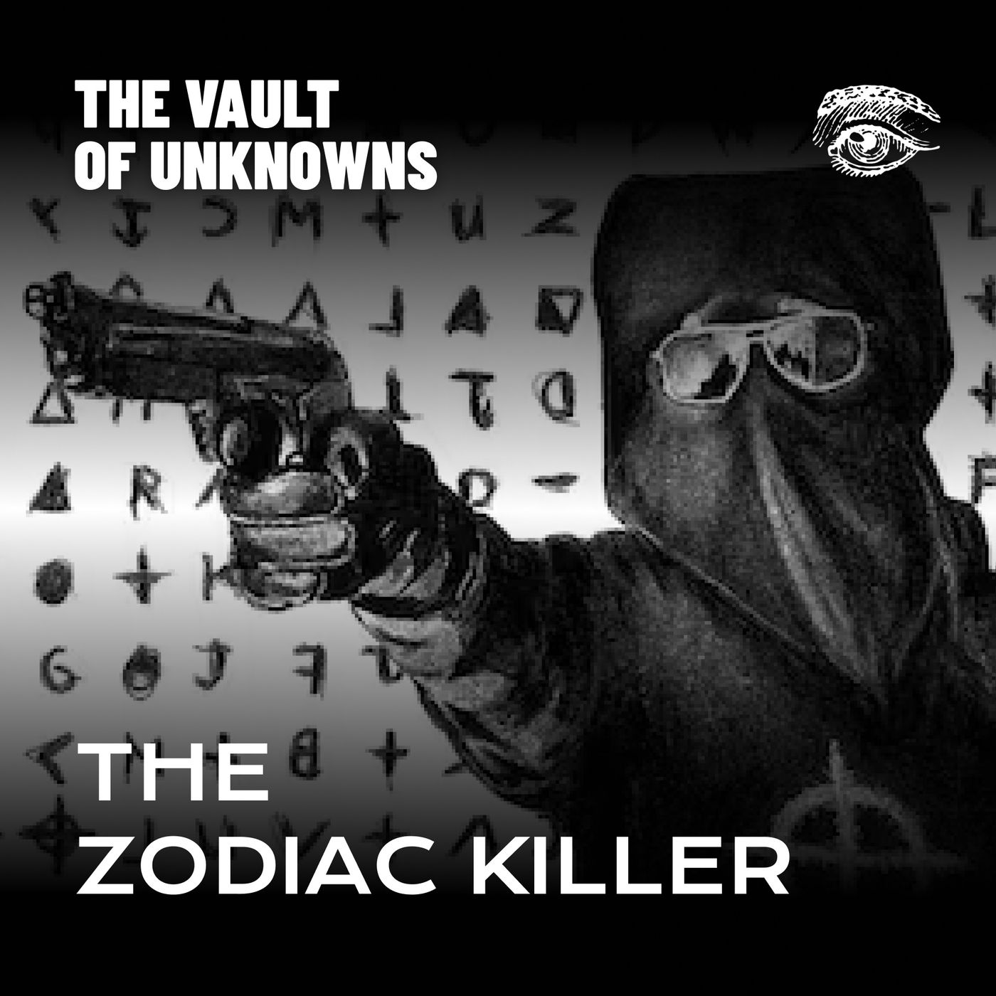 Episode 1 - The Zodiac Killer: Symbolism, codes and death episode artwork