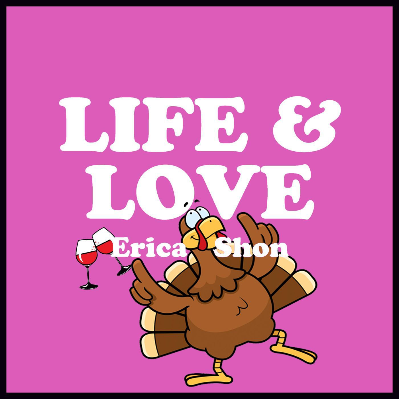 Life and Love EP 24 - Turkey Day