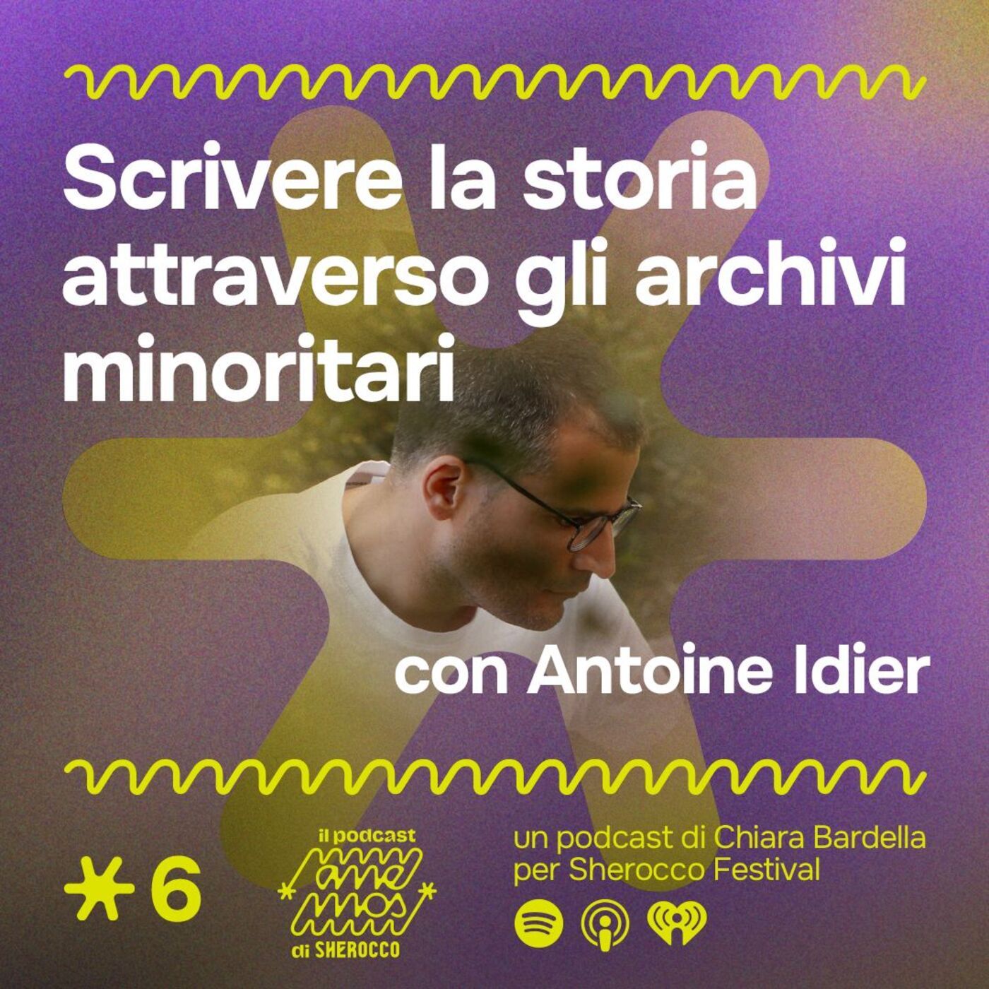 Ep. 6: Scrivere la storia attraverso gli archivi minoritari - Antoine Idier episode artwork